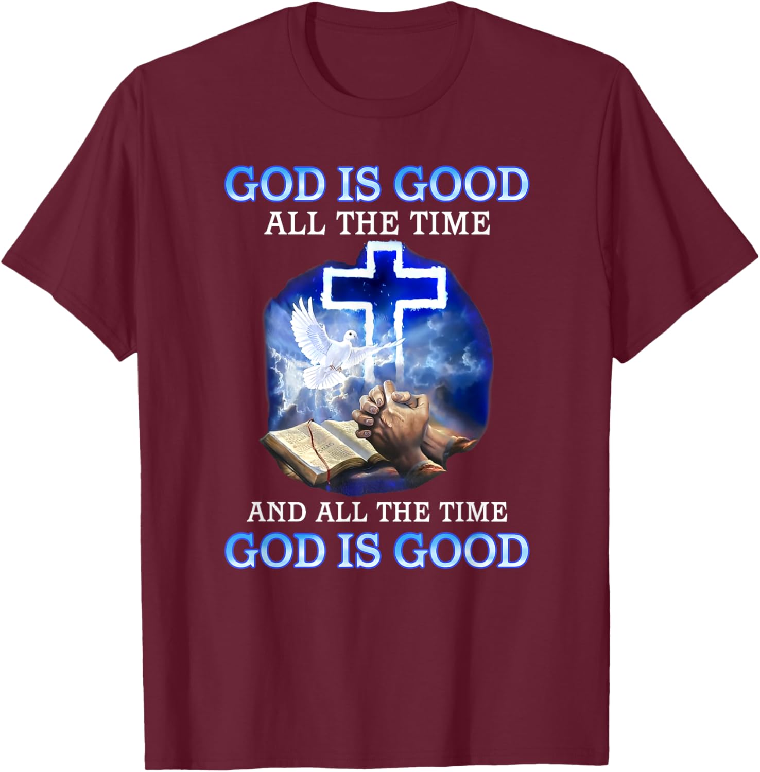 God is Good All the Time Inspirational T-Shirt for Faith and Style - 5