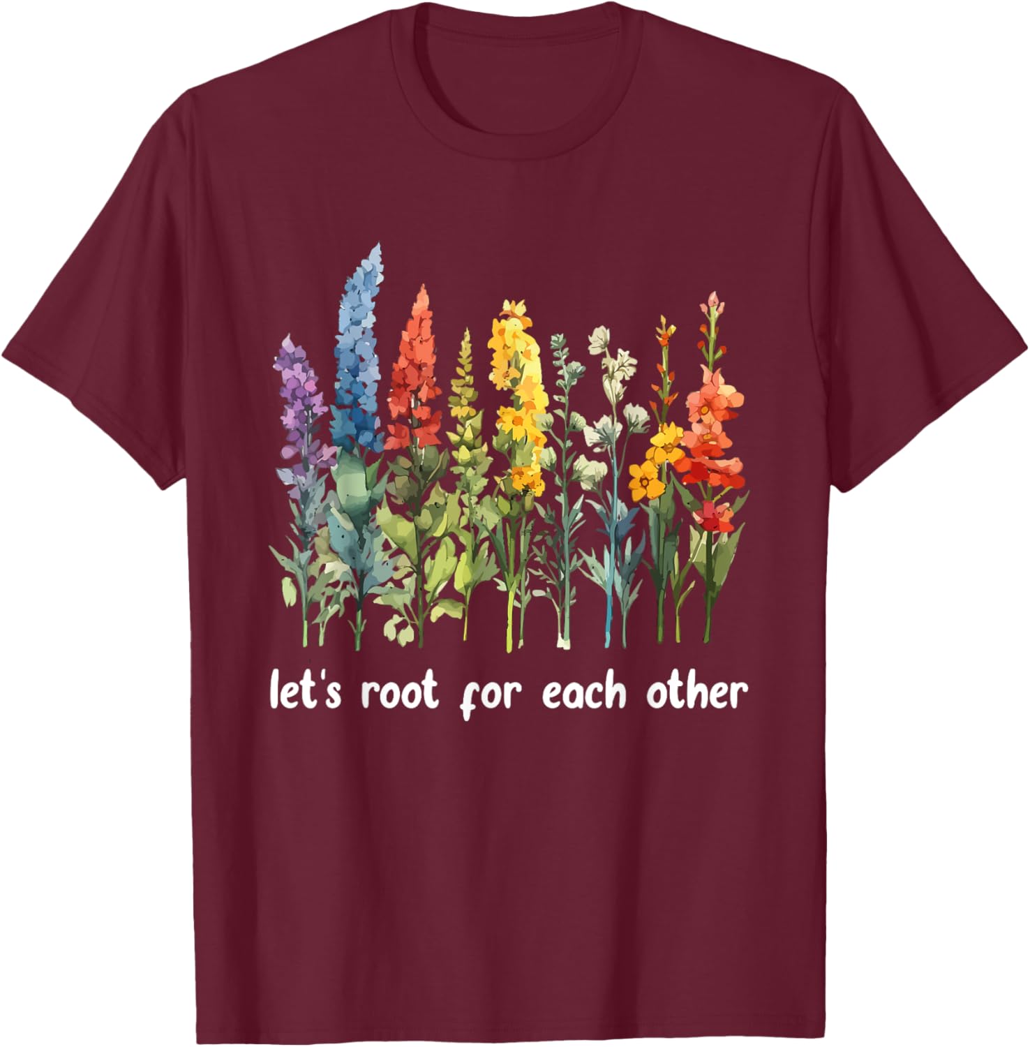 Inspirational Floral T-Shirt Let's Root for Each Other Motivational Style - 25