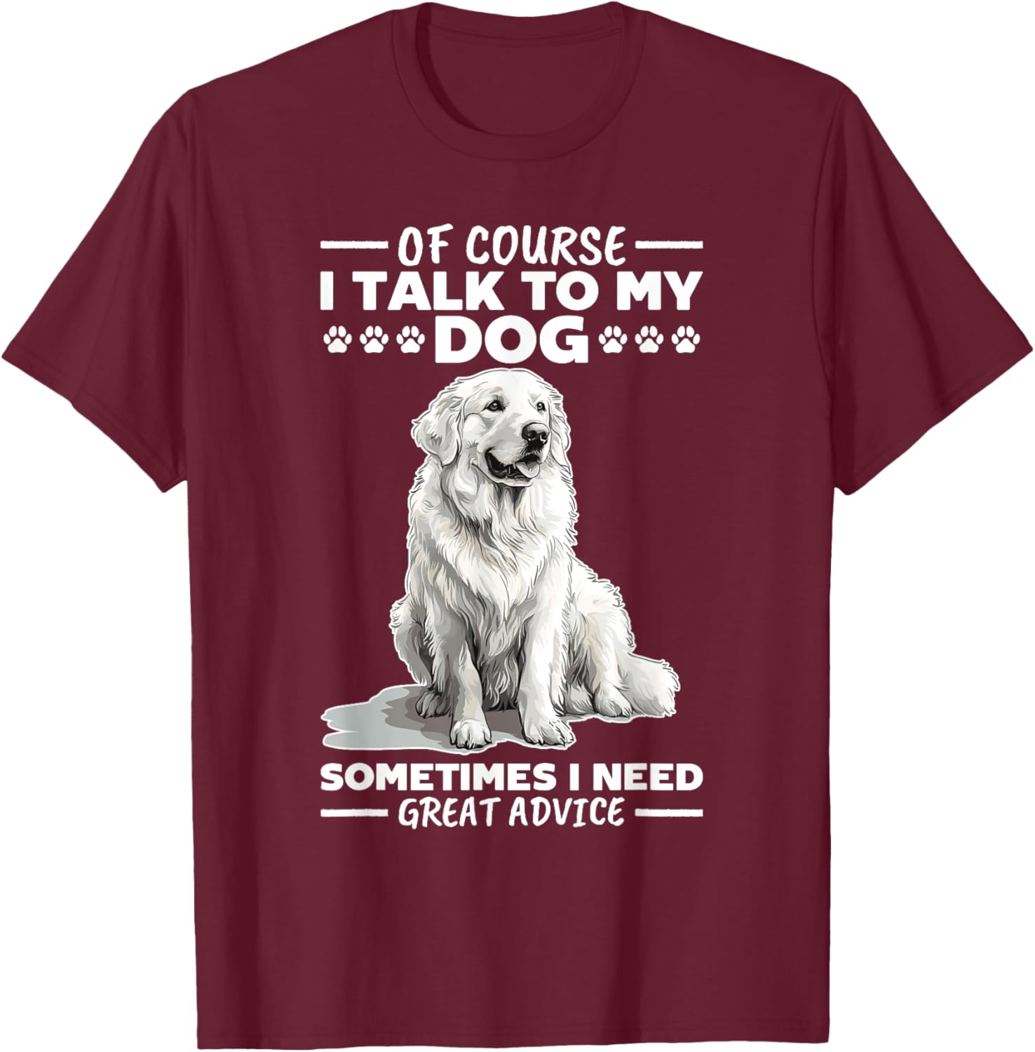Great Pyrenees Dog Owner T-Shirt for Pet Lovers and Proud Owners - 22