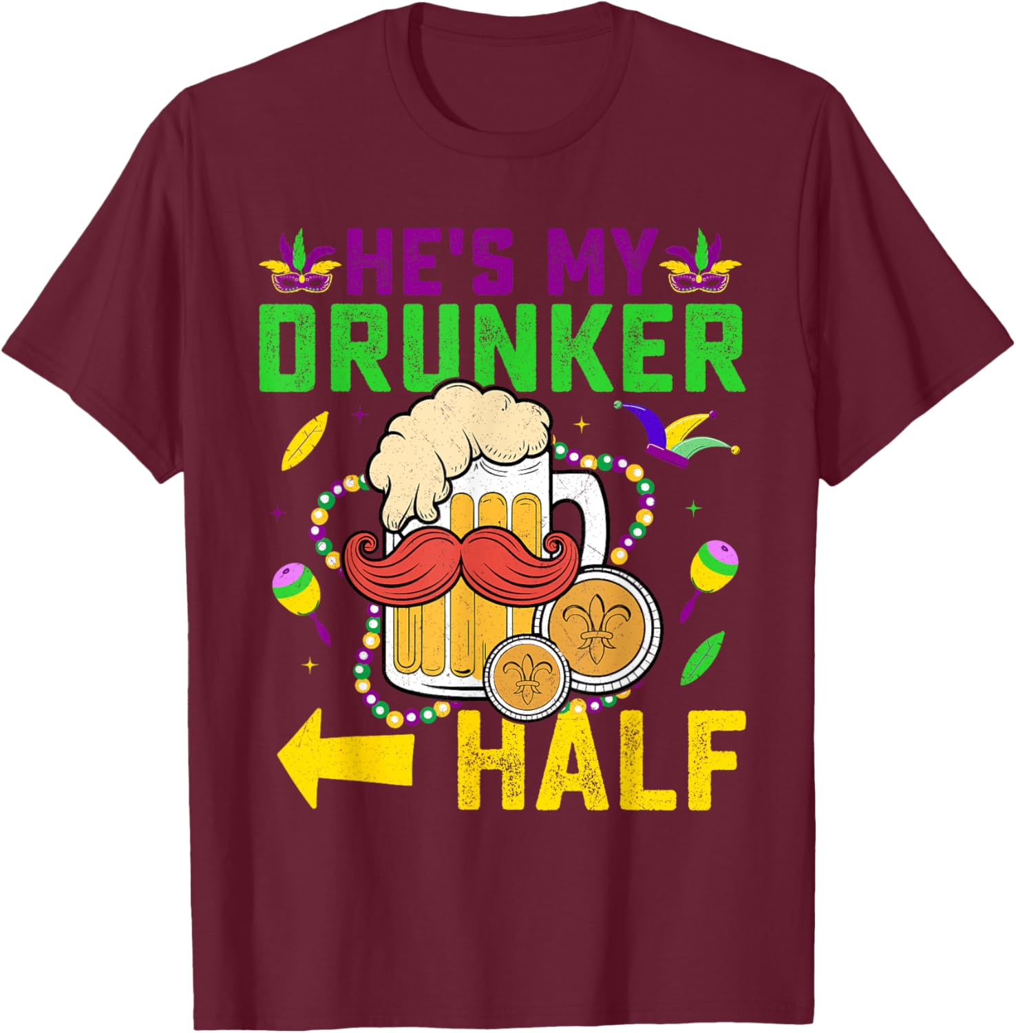 Cute He's My Drunker Half Matching Couple Mardi Gras T-Shirt for Her - 13