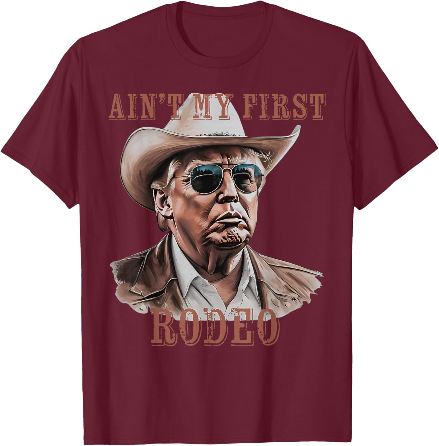 Funny Ain't My First Rodeo Donald Trump Cowboy T-Shirt for Men - 26