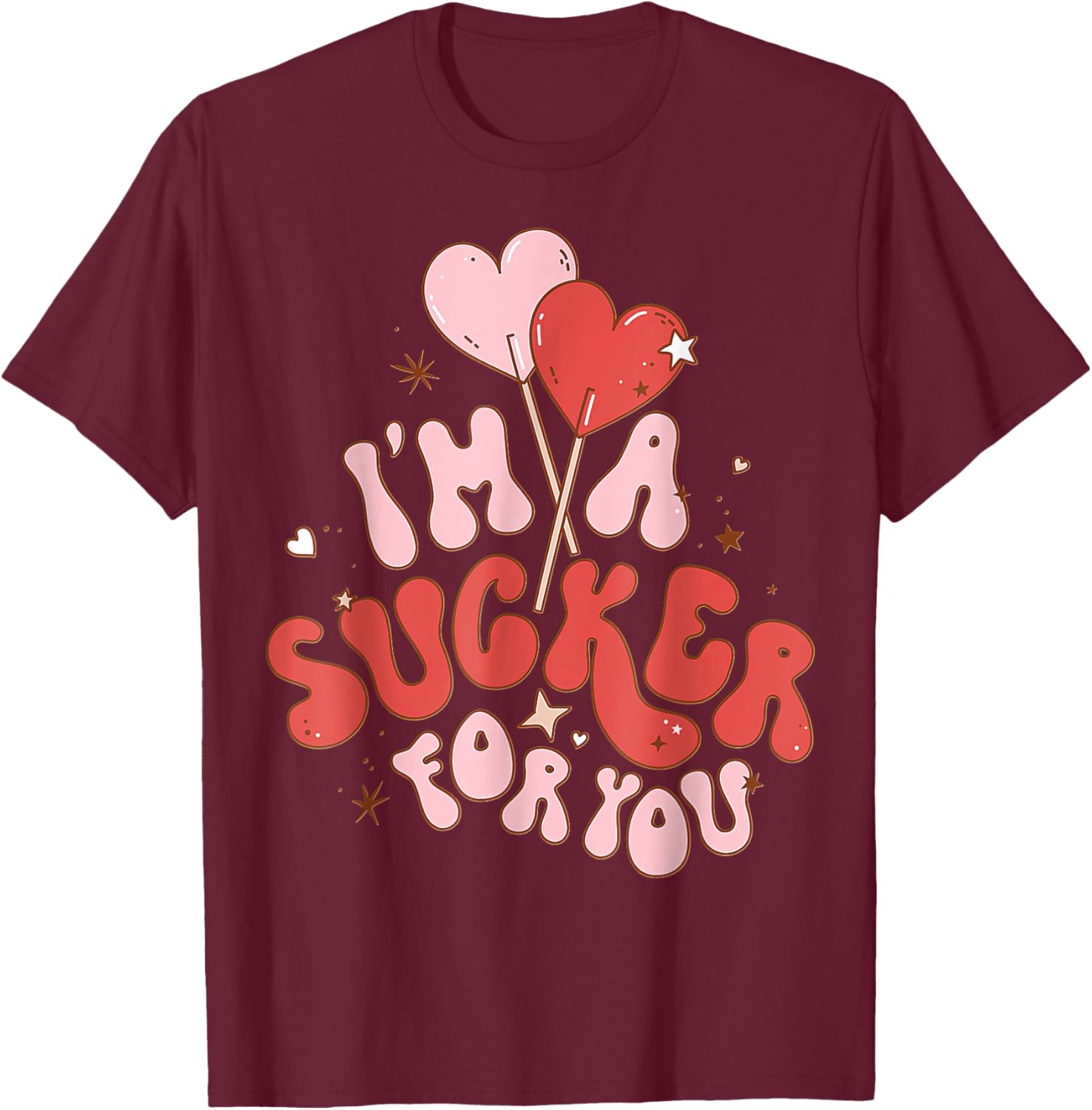 I'm A Sucker For You Valentine Candy Heart T-Shirt for Sweethearts - 20