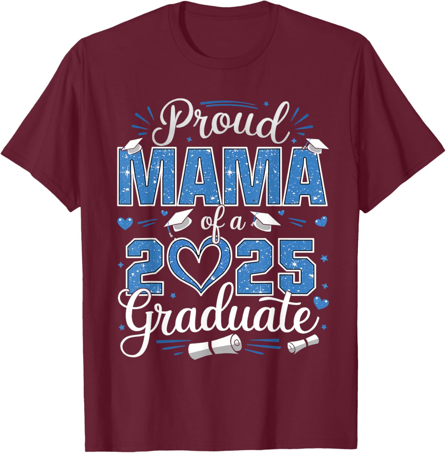 Proud Mama of a Class of 2025 Graduate T-Shirt for Senior Moms - 11