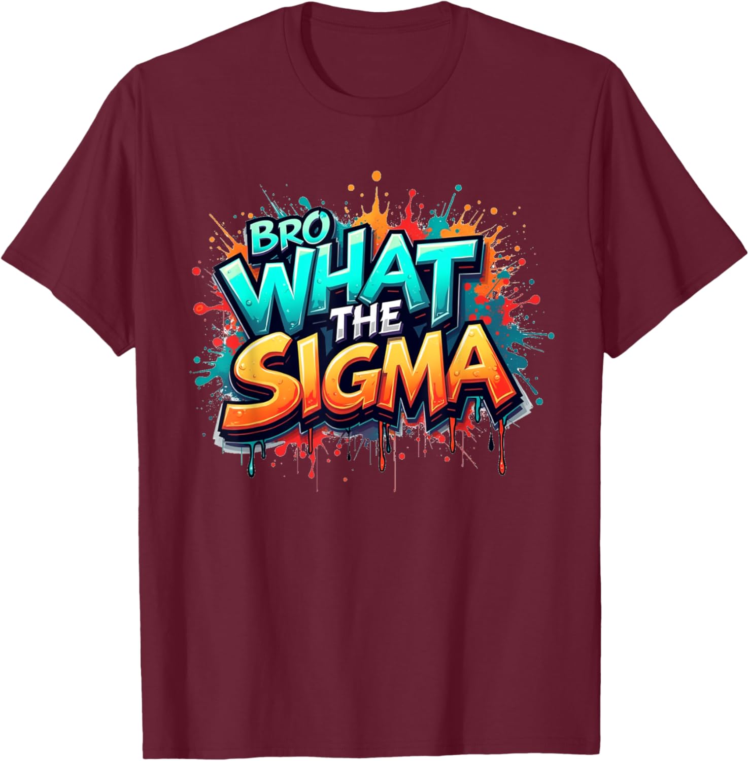 Bro What The Sigma Funny T-Shirt for Kids and Teens - Meme Quote Apparel - 2