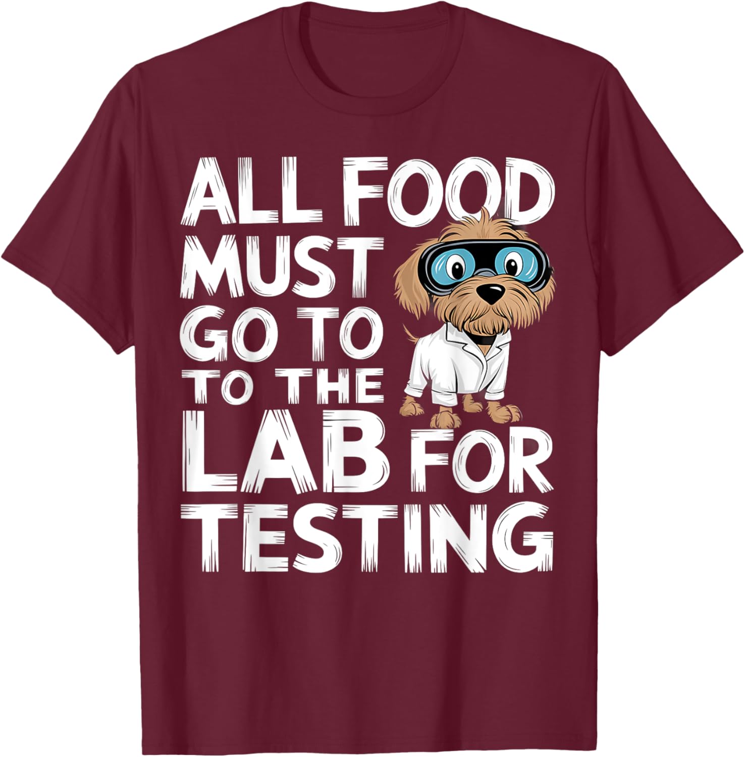 Funny Dog in Specs All Food Must Go to Lab T-Shirt for Pet Lovers - 6