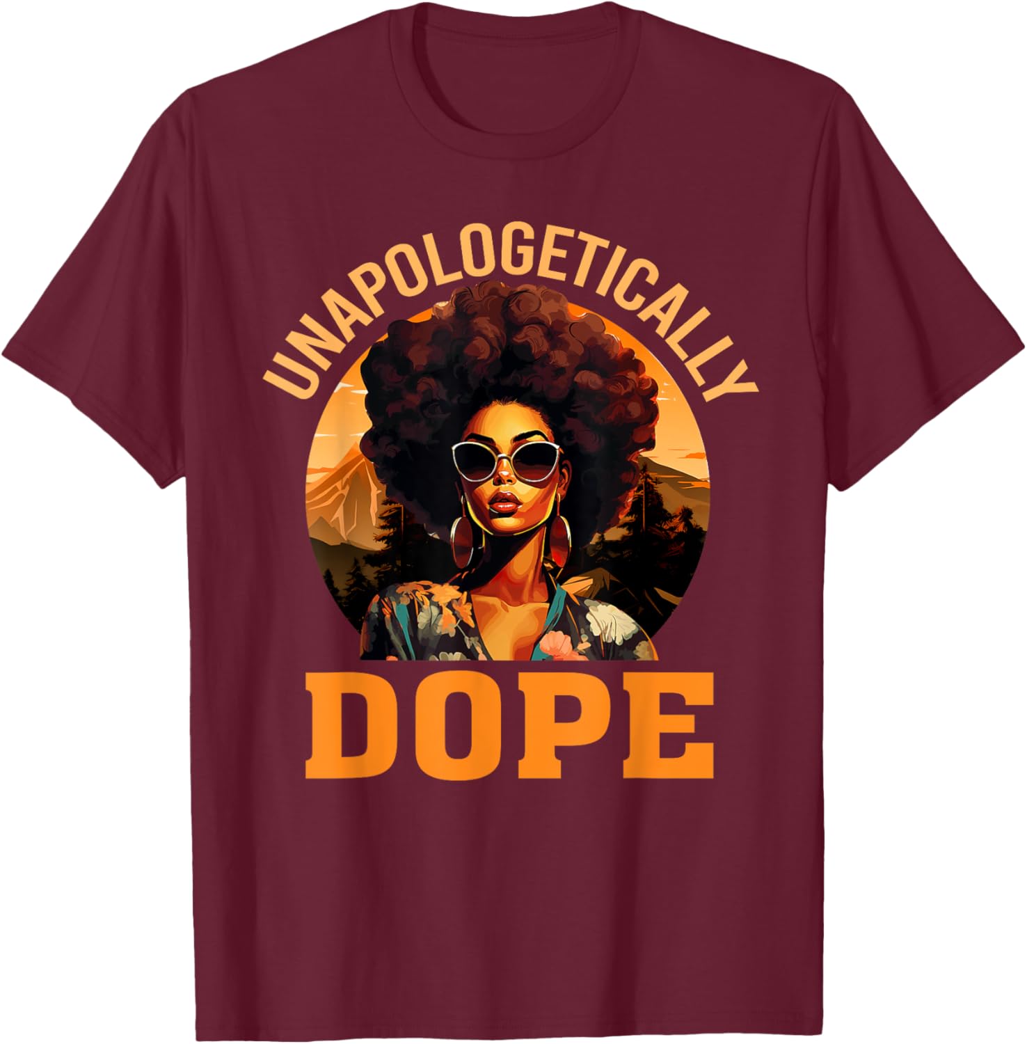 Unapologetically Dope Black History Month T-Shirt for Women - Celebrate Strength - 14