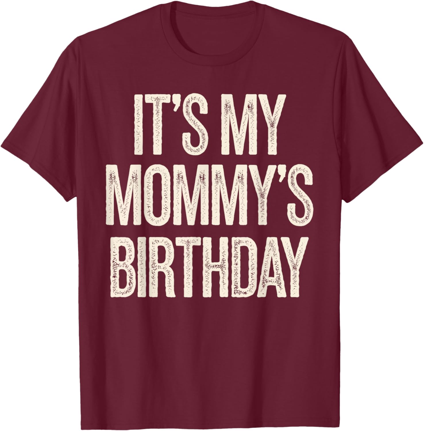 Vintage It’s My Mommy’s Birthday Distressed T-Shirt for Men, Women, Kids - 17