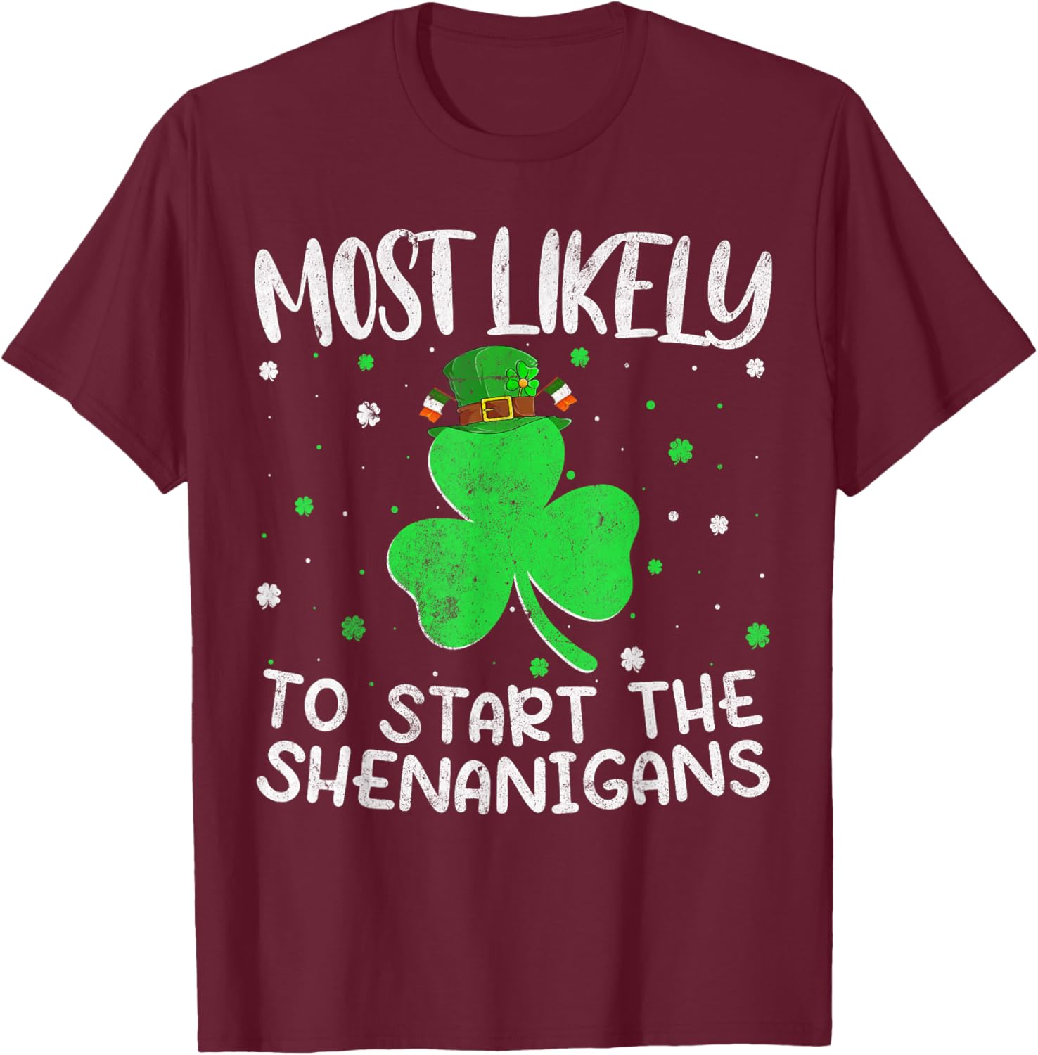 Most Likely To Start The Shenanigans St Patricks Day T-Shirt - 3