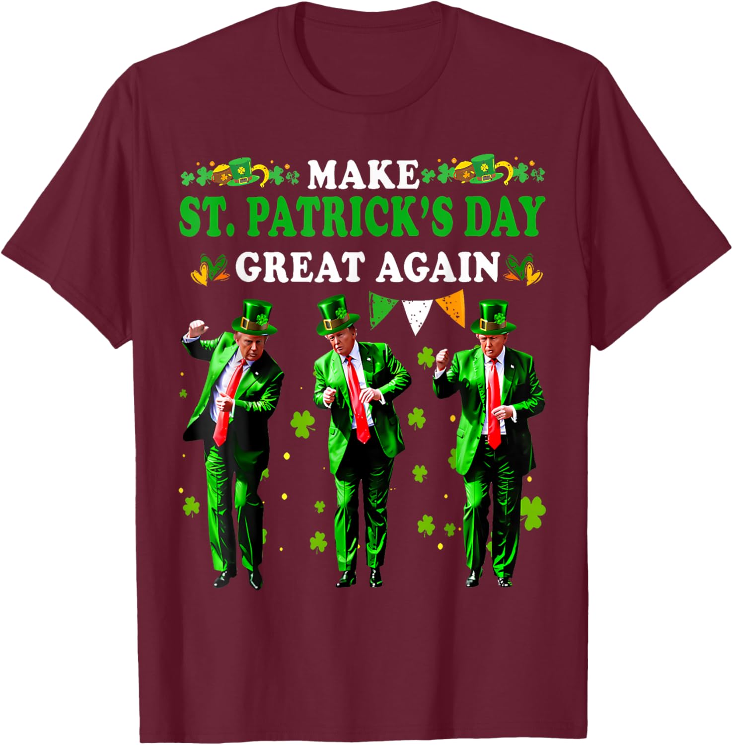 Funny St Patrick's Day T-Shirt Make St Patrick's Day Great Again for Men and Women - 22