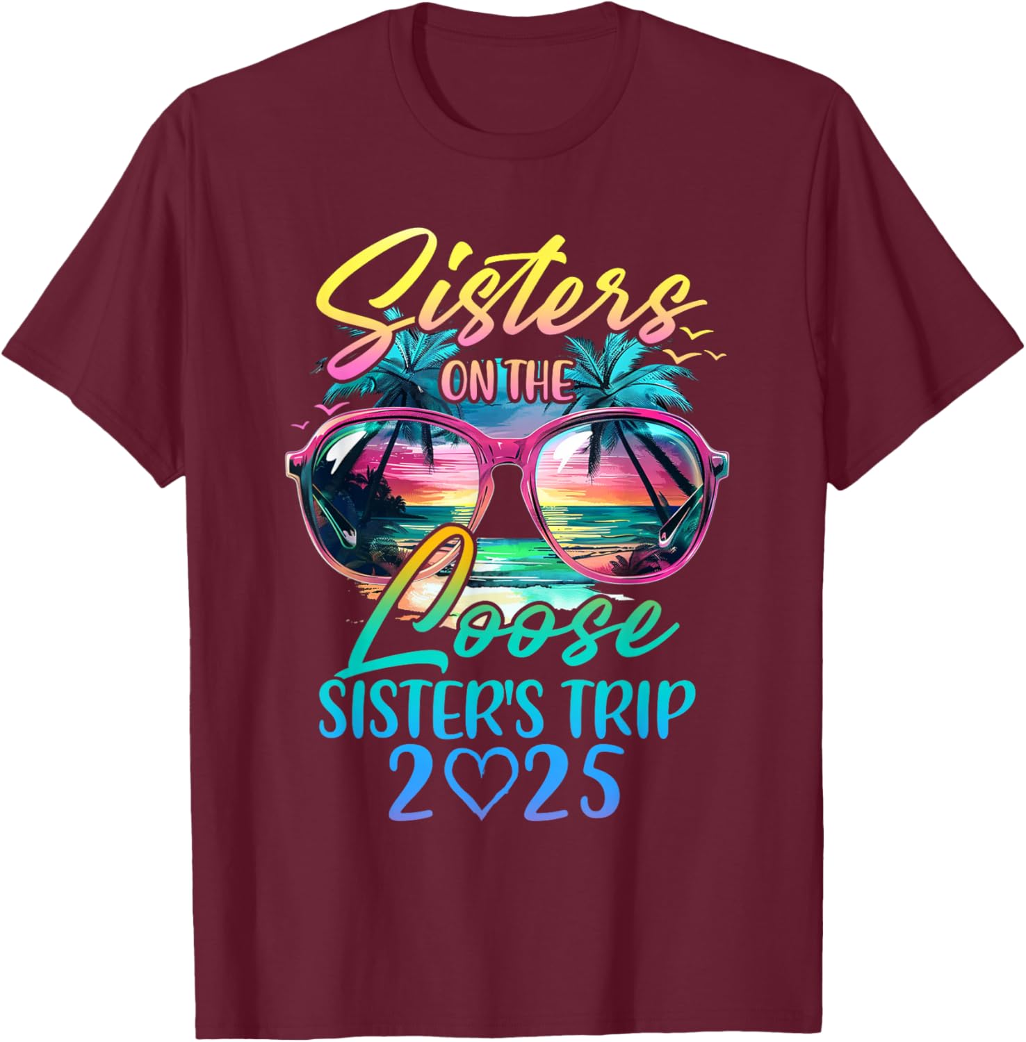Sisters On The Loose Funny Summer Vacation T-Shirt for 2025 Trips - 15