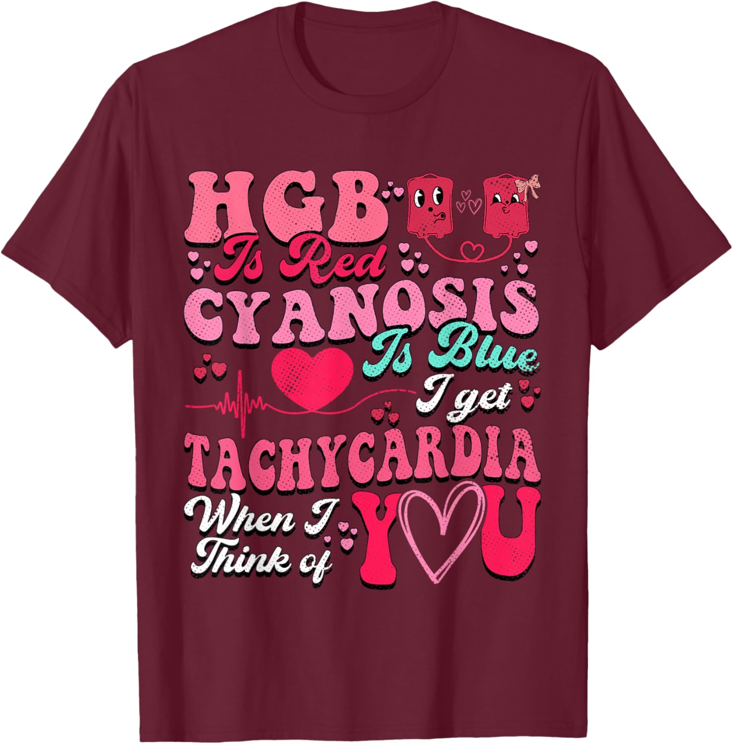 Hgb Is Red Cyanosis Is Blue Cardiac Nurse T-Shirt for Medical Professionals - 19
