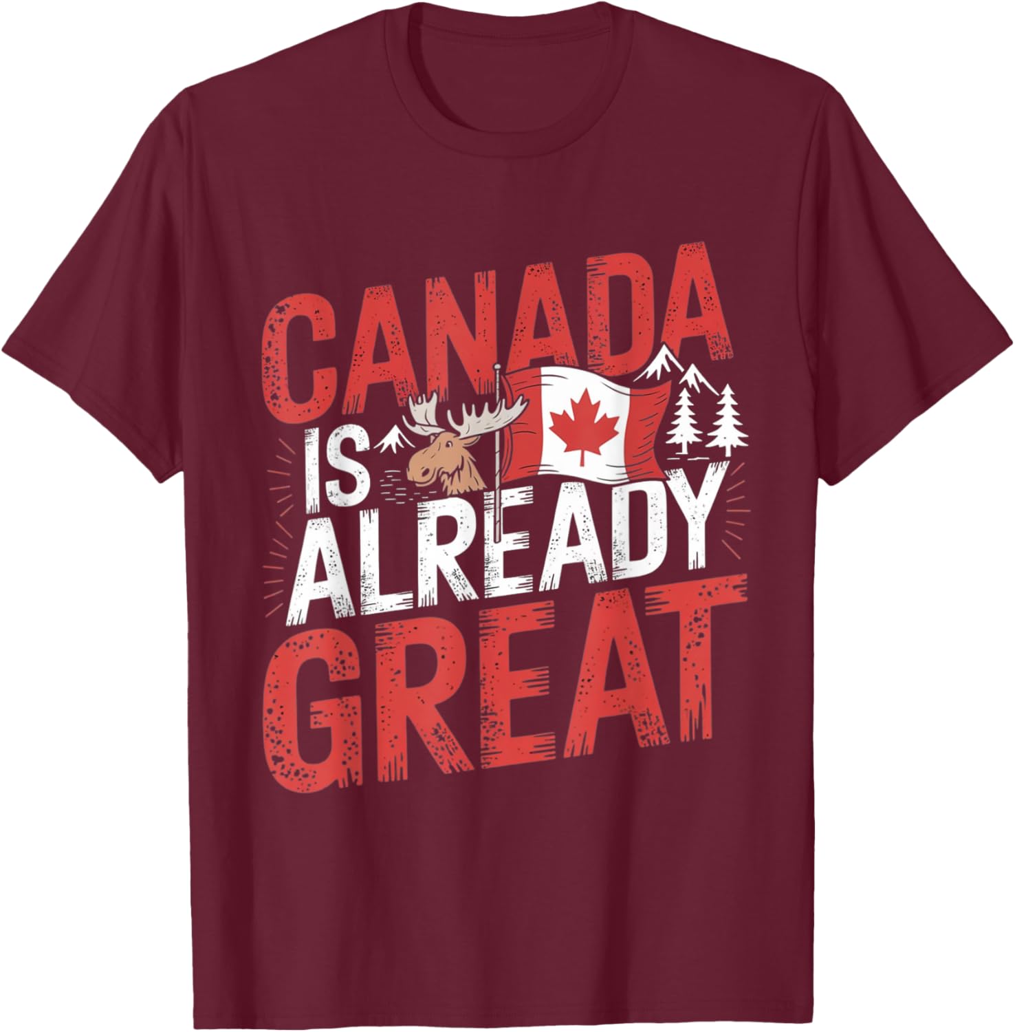 Canada Is Already Great Independence Day T-Shirt for Proud Canadians - 7
