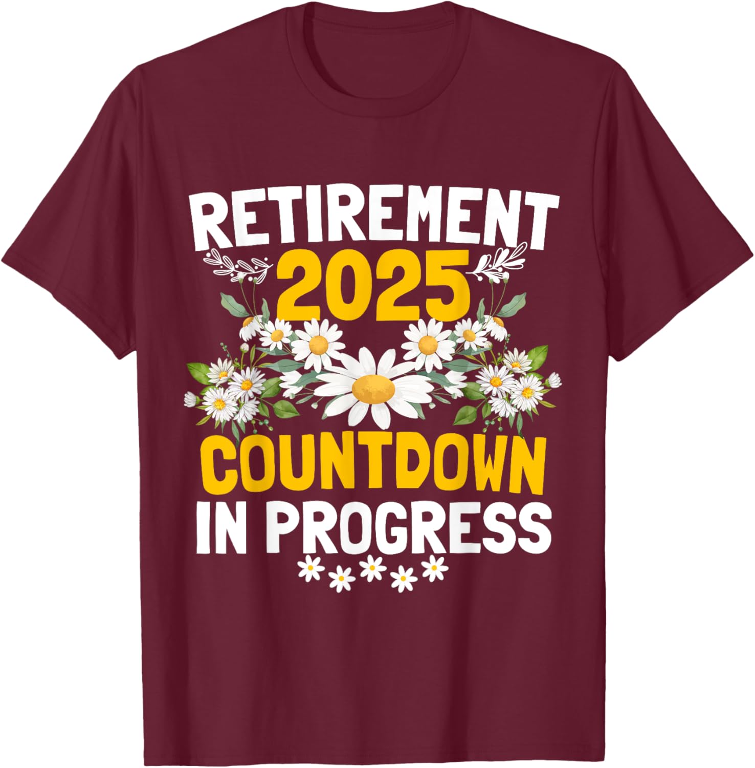 Funny Daisy Flower Retirement 2025 T-Shirt for Women - Cute Apparel - 7