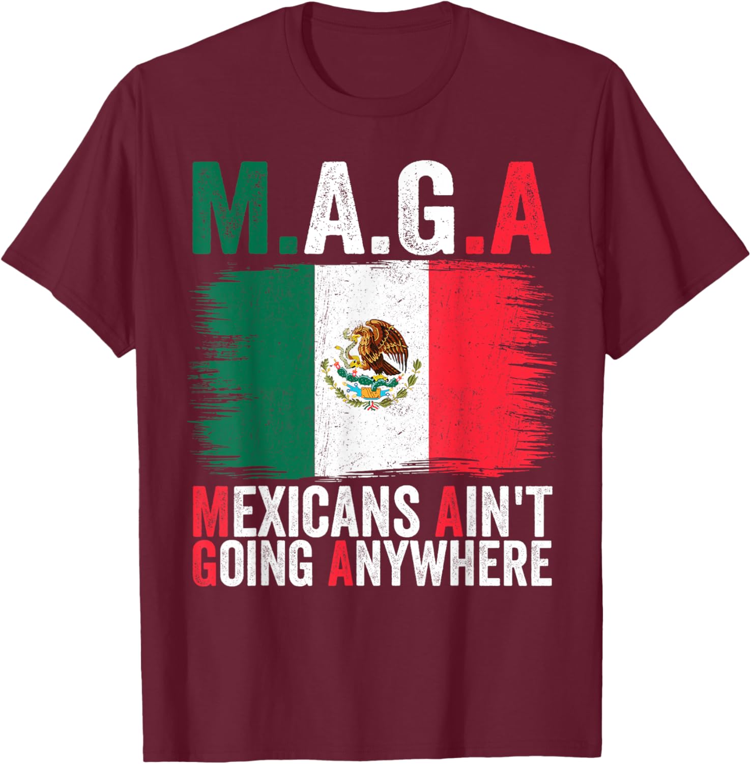 Mexicans Ain't Going Anywhere T-Shirt for Proud Cultural Expression - 1