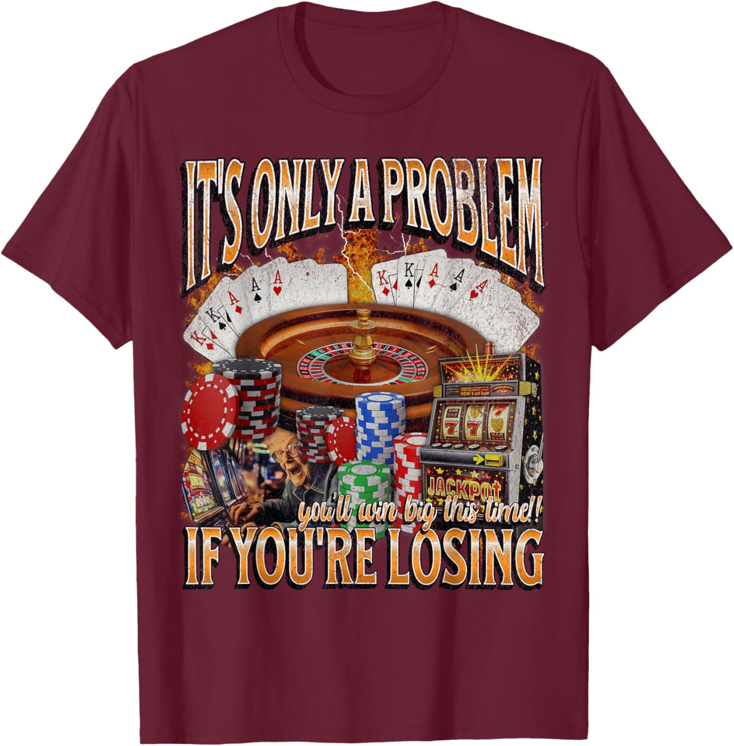 Funny Gambling T-Shirt Only a Problem If You're Losing - Perfect Gift! - 5