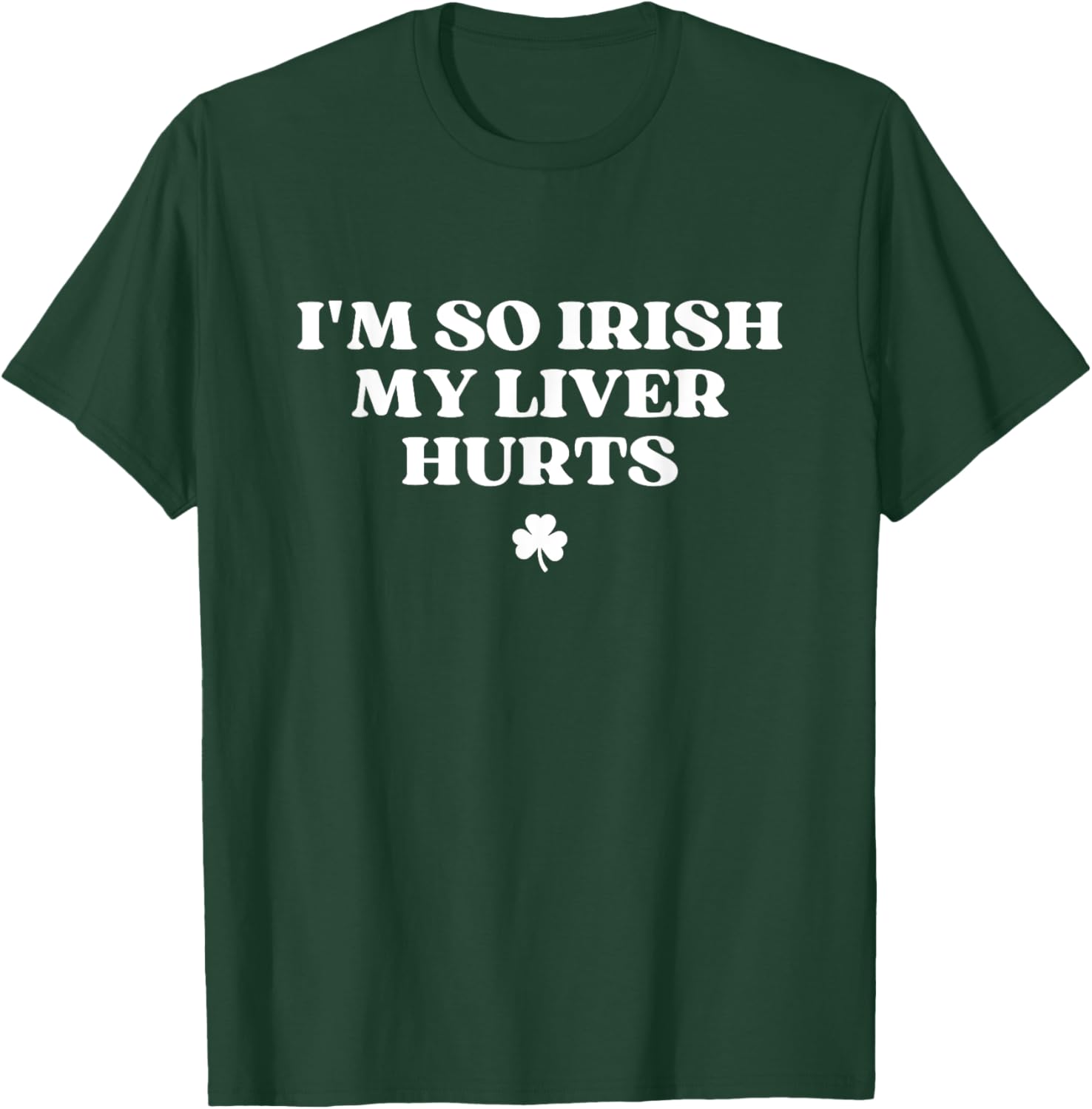 Funny I'm So Irish My Liver Hurts St Patricks Day Drinking T-Shirt - 21
