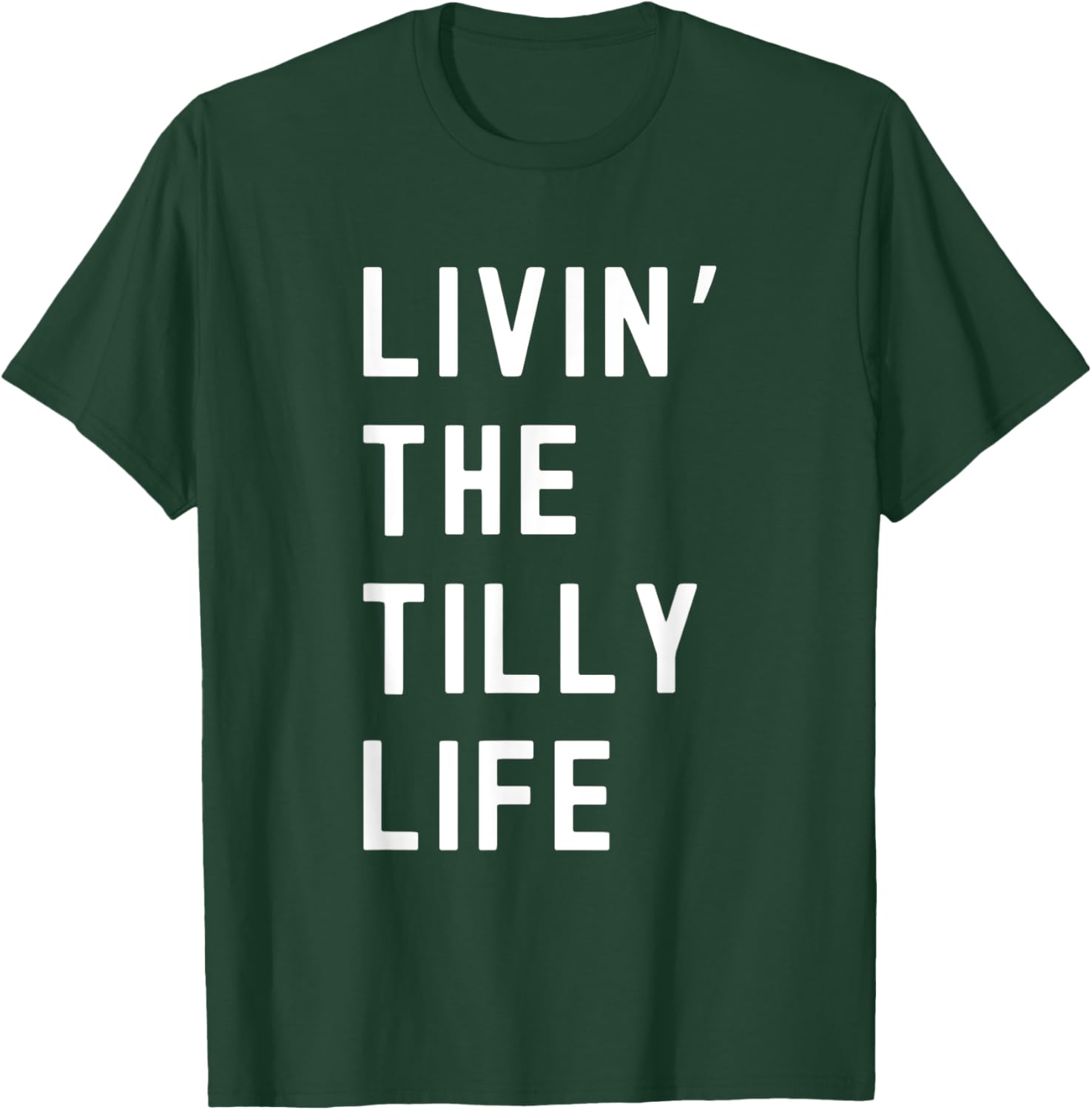 Tilly Living The Tilly Life Funny T-Shirt for Trendy Comfort and Style - 23