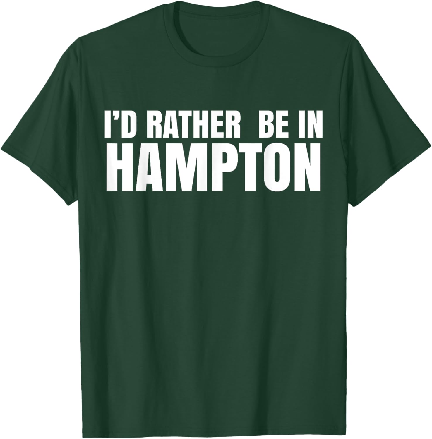 I'd Rather Be in Hampton T-Shirt for Relaxed Style and Comfort - 28