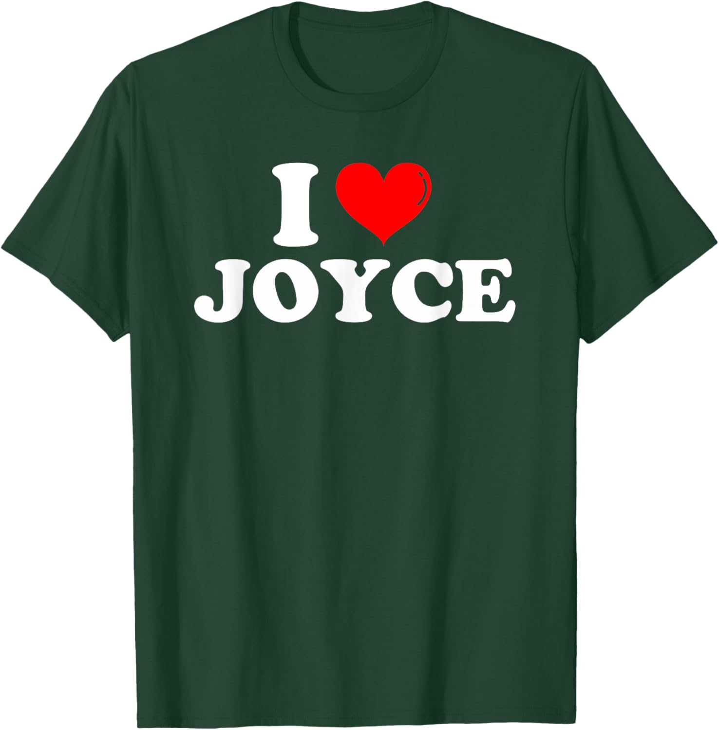 Funny I Love Joyce T-Shirt for Joyce Lovers - Great Gift Idea! - 11