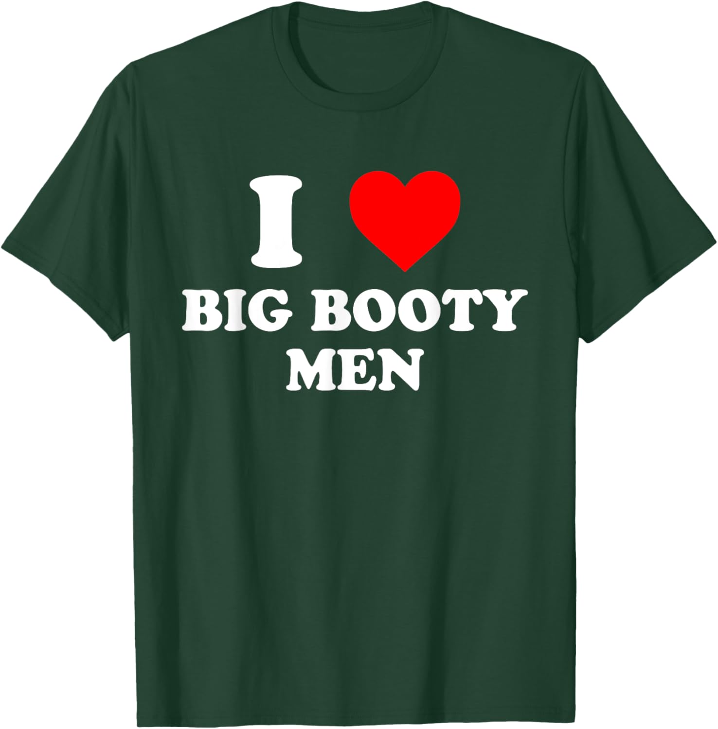 I Love Big Booty Men Graphic T-Shirt for Trendy Casual Wear - 27