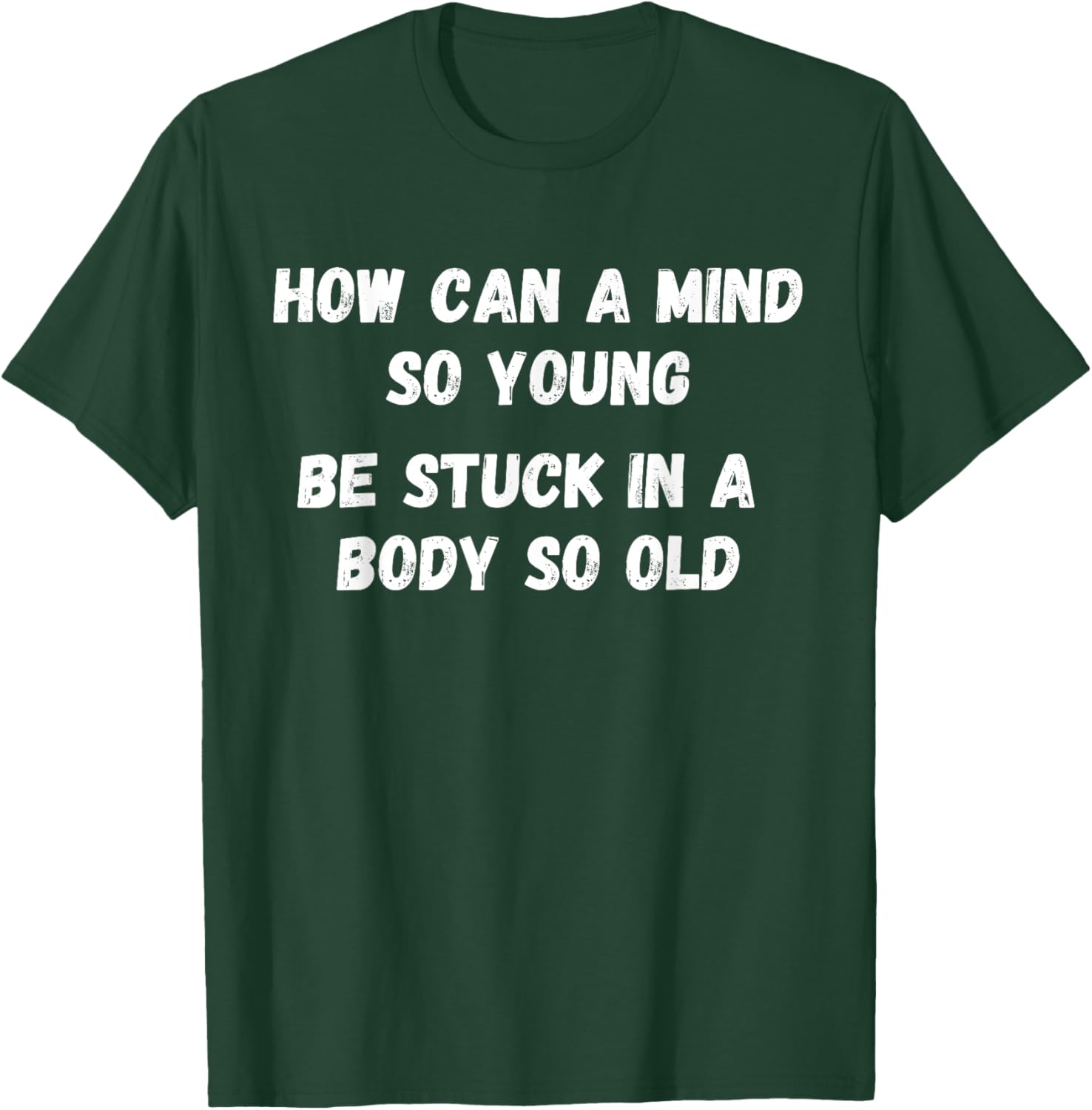 Young Mind Stuck in Old Body Funny Retirement Gag T-Shirt for Men & Women - 2