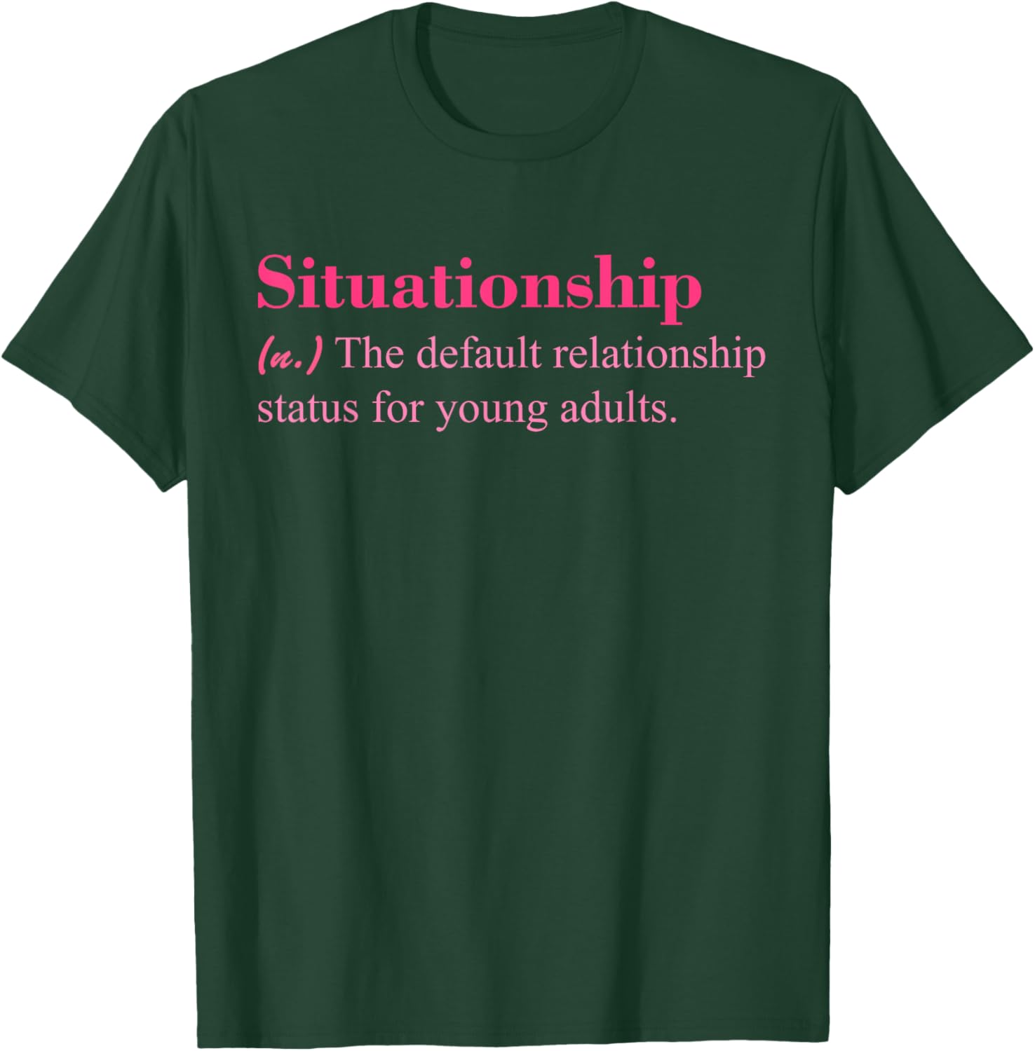 Situationship T-Shirt for Young Adults Trendy Casual Style Apparel - 22