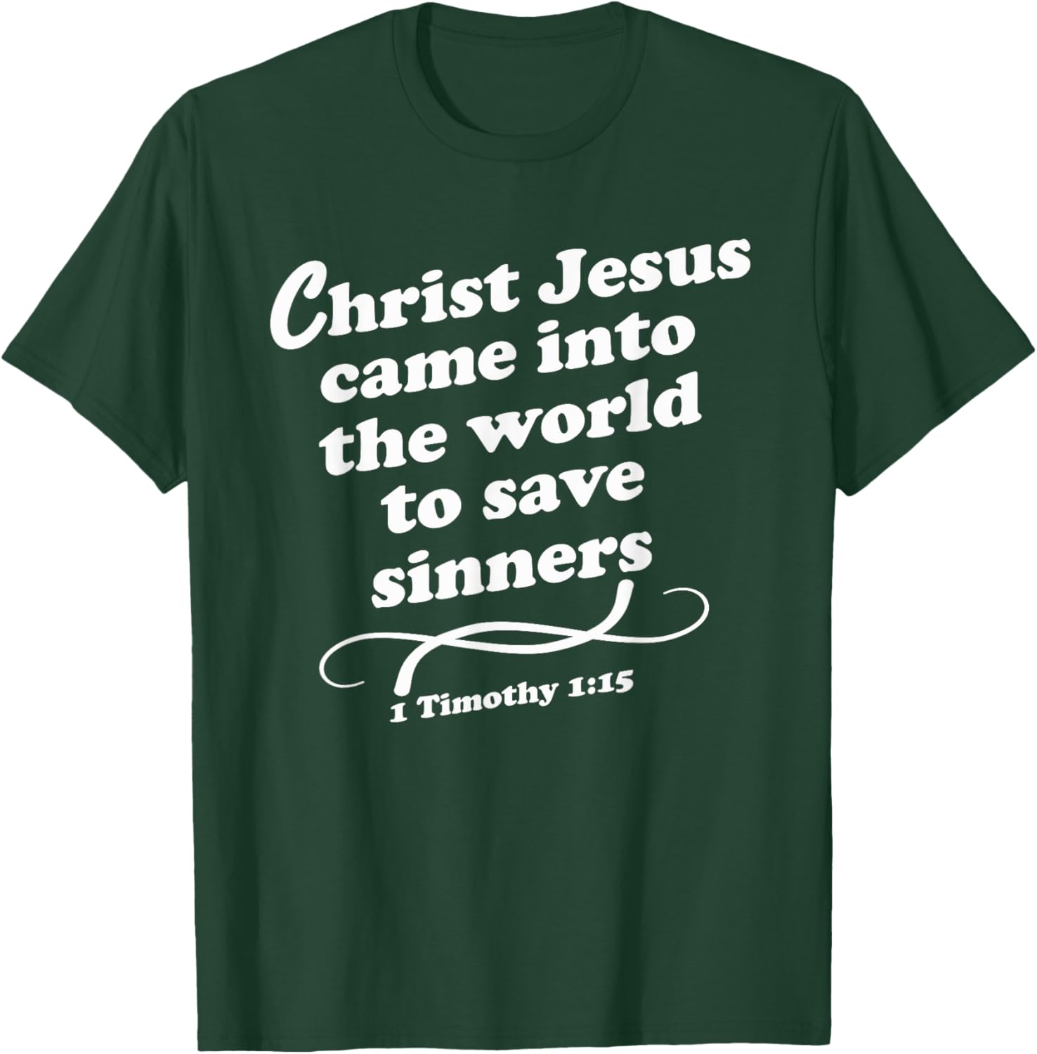 Christ Jesus Came To Save Sinners Gospel KJV T-Shirt for Believers - 16