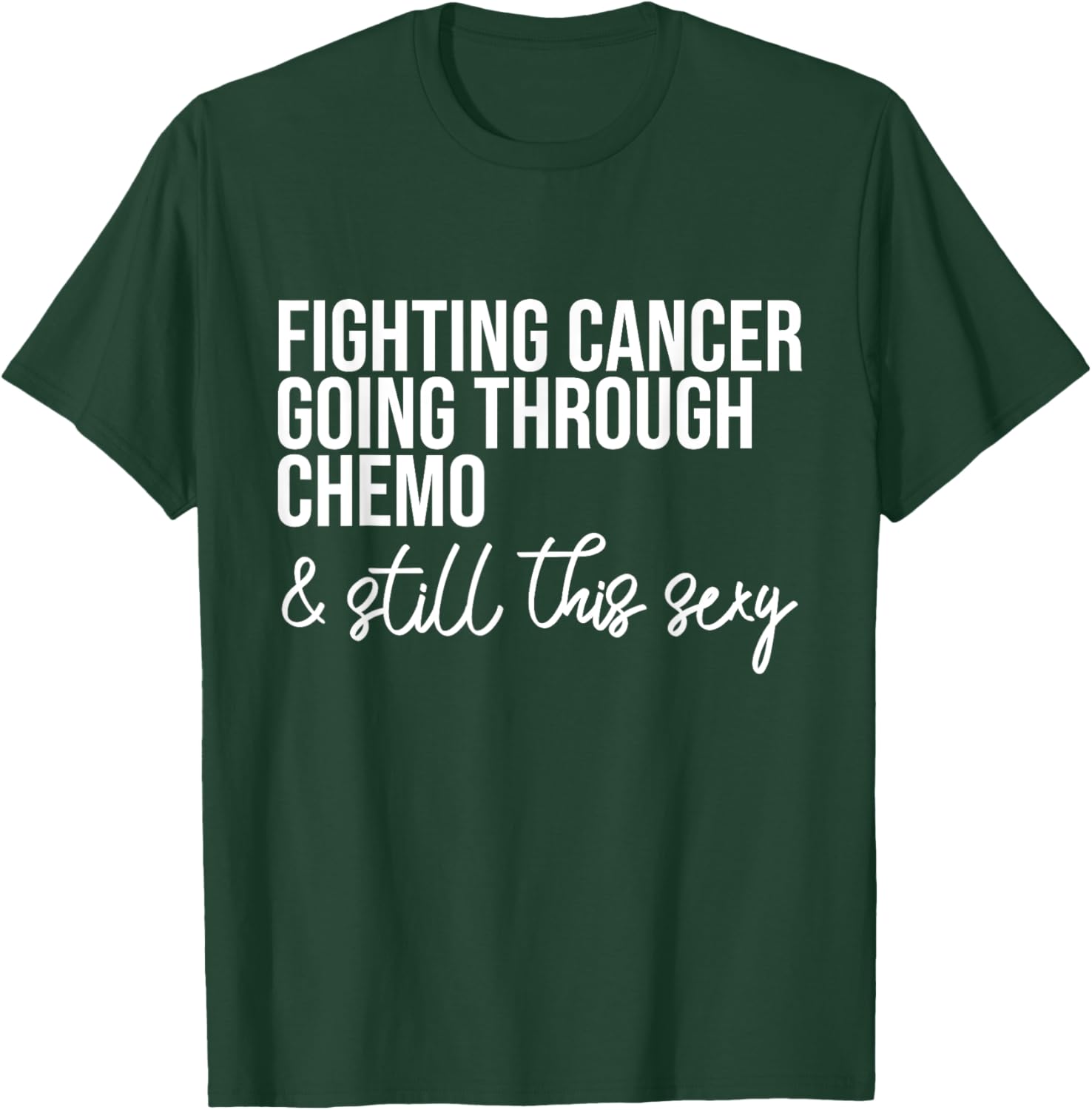 Funny Chemo Warrior T-Shirt – Fighting Cancer and Keeping it Sexy! - 25