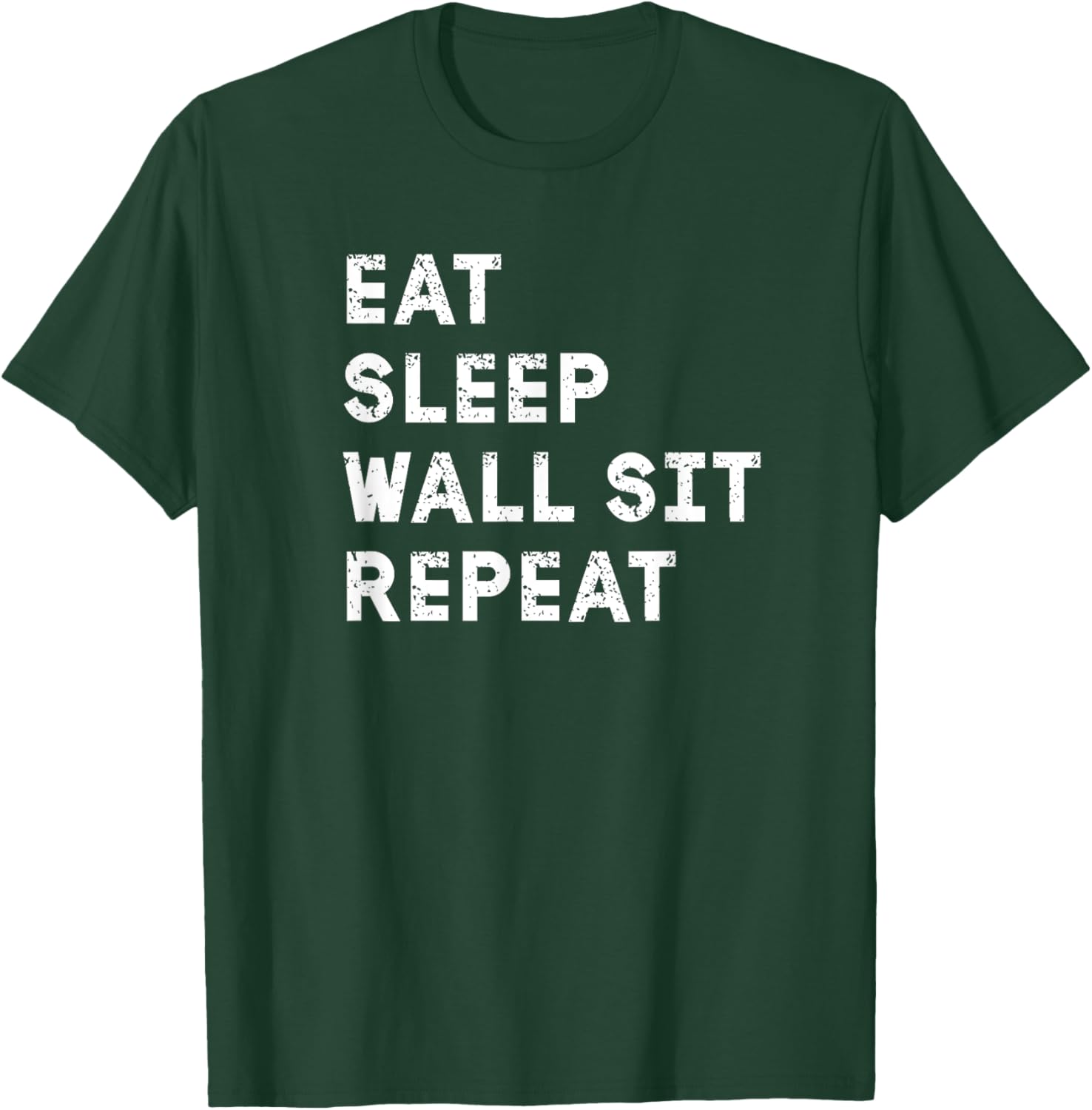 Eat Sleep Wall Sit Repeat Funny T-Shirt for Fitness Lovers - 4