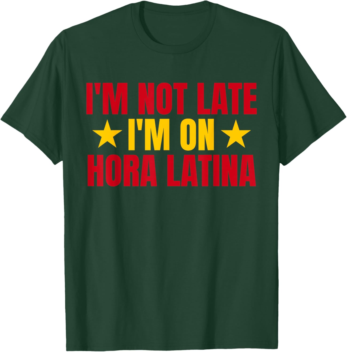 I'm Not Late I'm On Hora Latina Spain Lovers T-Shirt for Casual Style - 6