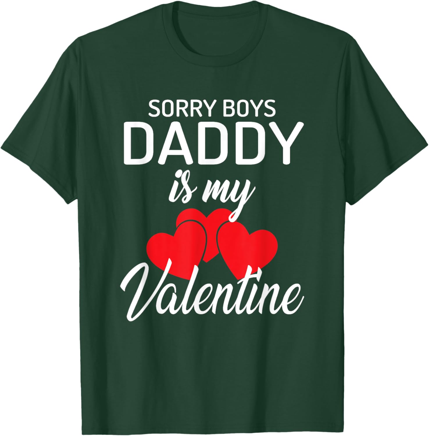 Funny Valentine's Day T-Shirt for Girls - Sorry Boys Daddy is My Valentine - 13