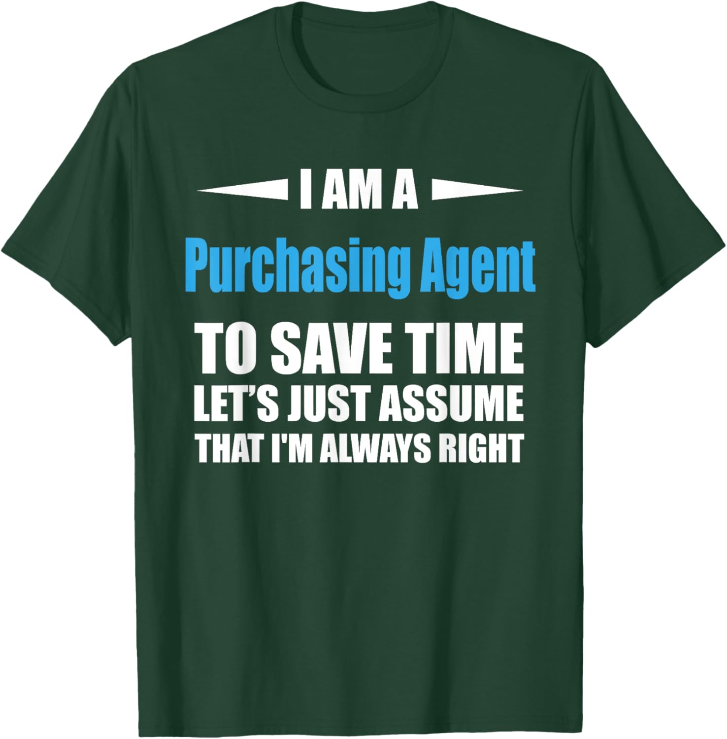 Funny Purchasing Agent T-Shirt Always Right Humor Clothing Gift - 10