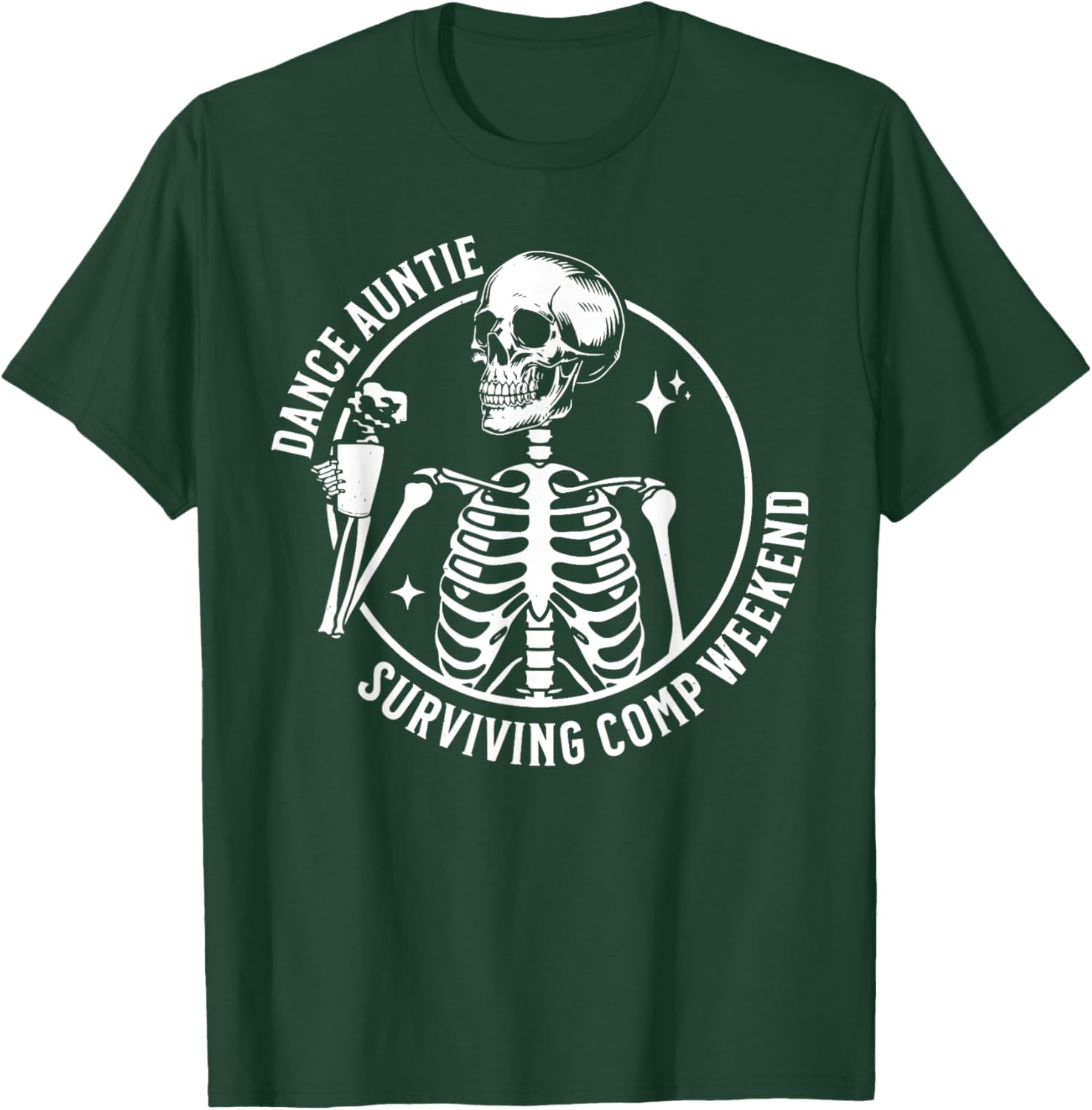 Funny Skeleton Coffee Dance Auntie T-Shirt for Comp Weekend Fun - 10