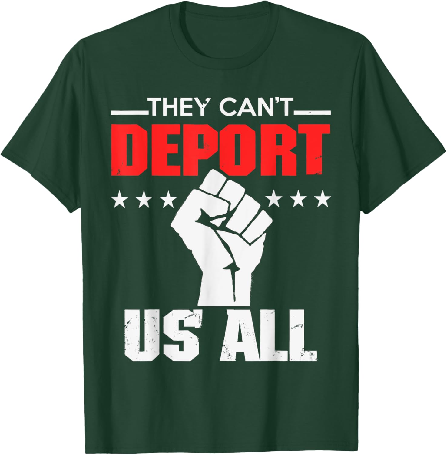 They Can't Deport Us All Immigration Activist T-Shirt for Solidarity - 11