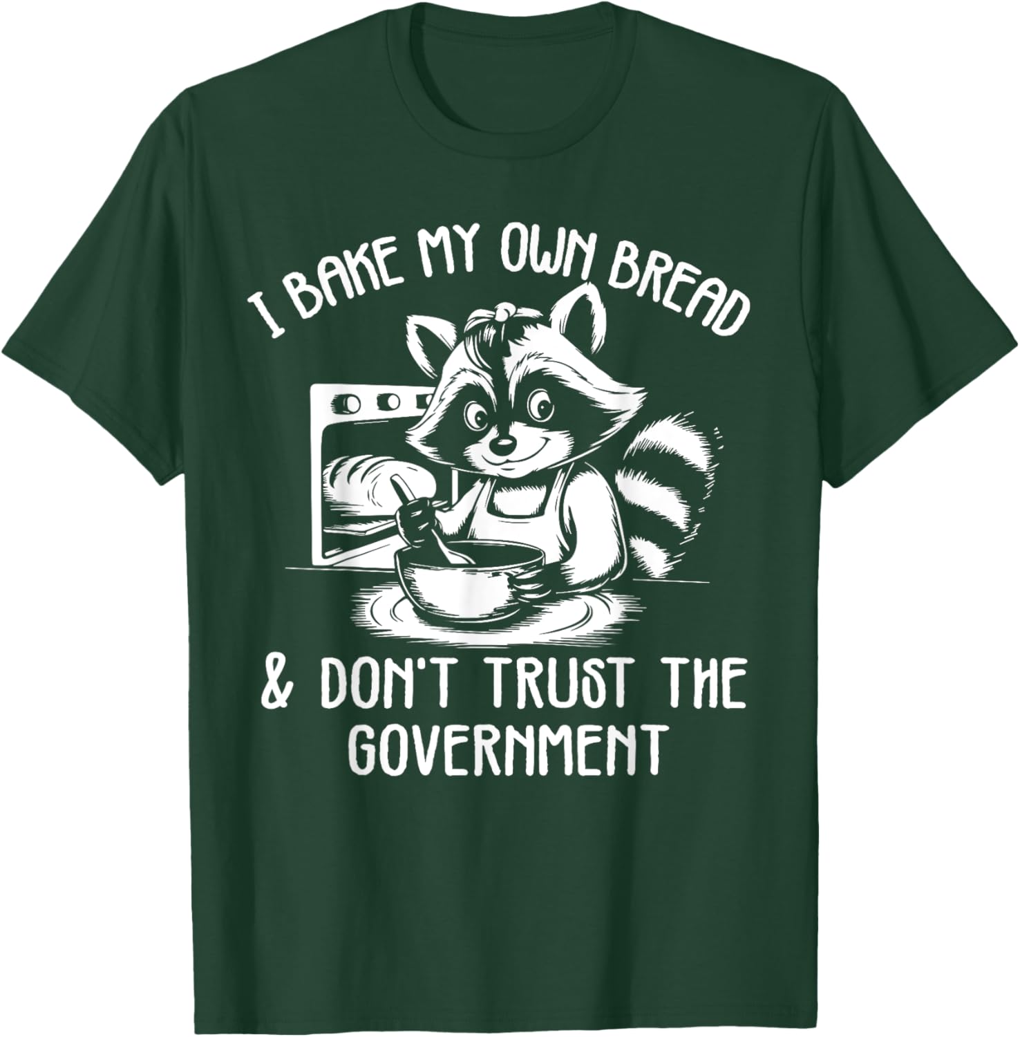 Raccoon I Bake My Own Bread T-Shirt - Unique Funny Design for Bakers - 17