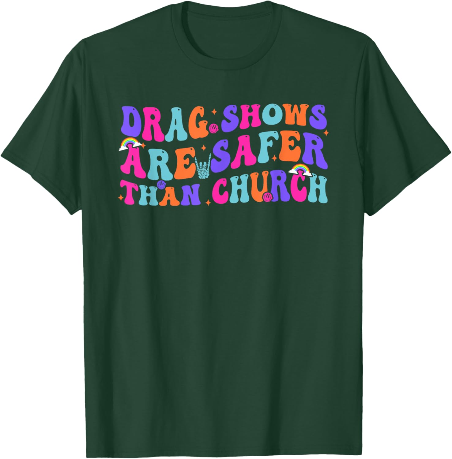 Funny Drag Shows Safer Than Church Sarcastic T-Shirt for All Occasions - 3