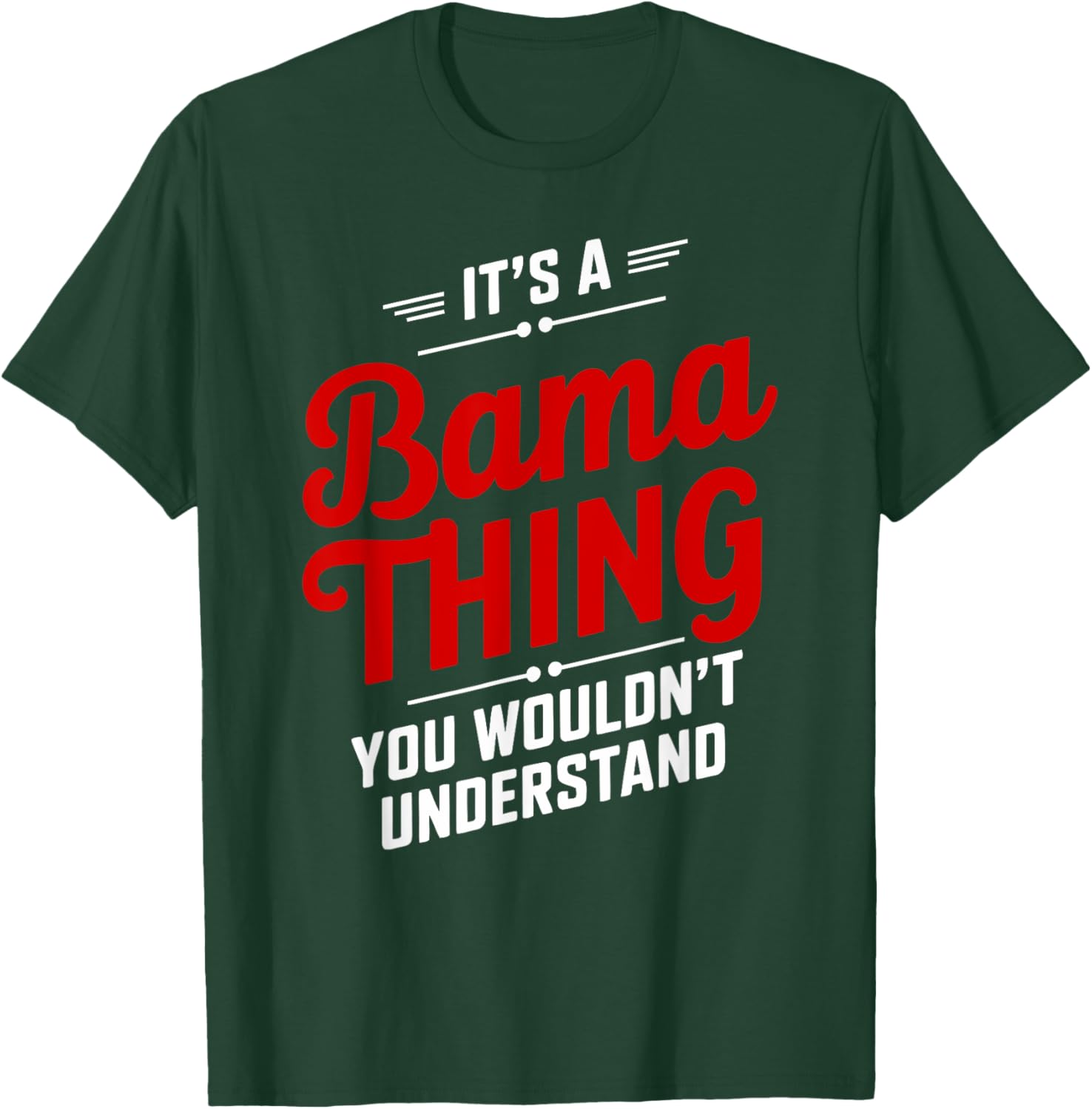 It's A Bama Thing You Wouldn't Understand T-Shirt for Alabama Fans - 11