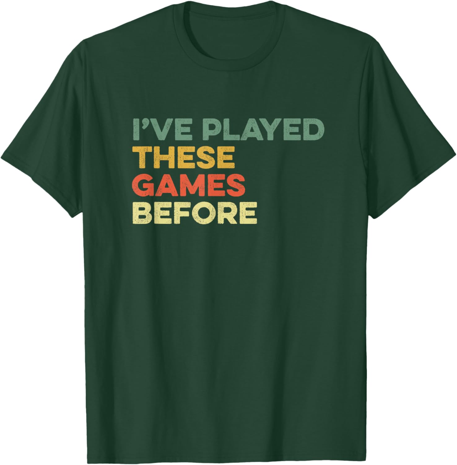 Funny Gamer T-Shirt I've Played These Games Before Meme for Gamers - 11