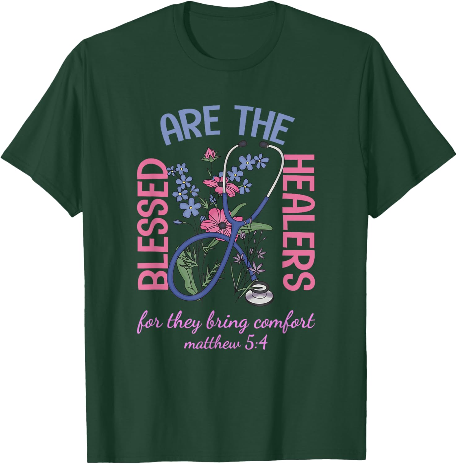 Blessed Are The Healers T-Shirt Matthew 5:4 Comfort & Support Wear - 19