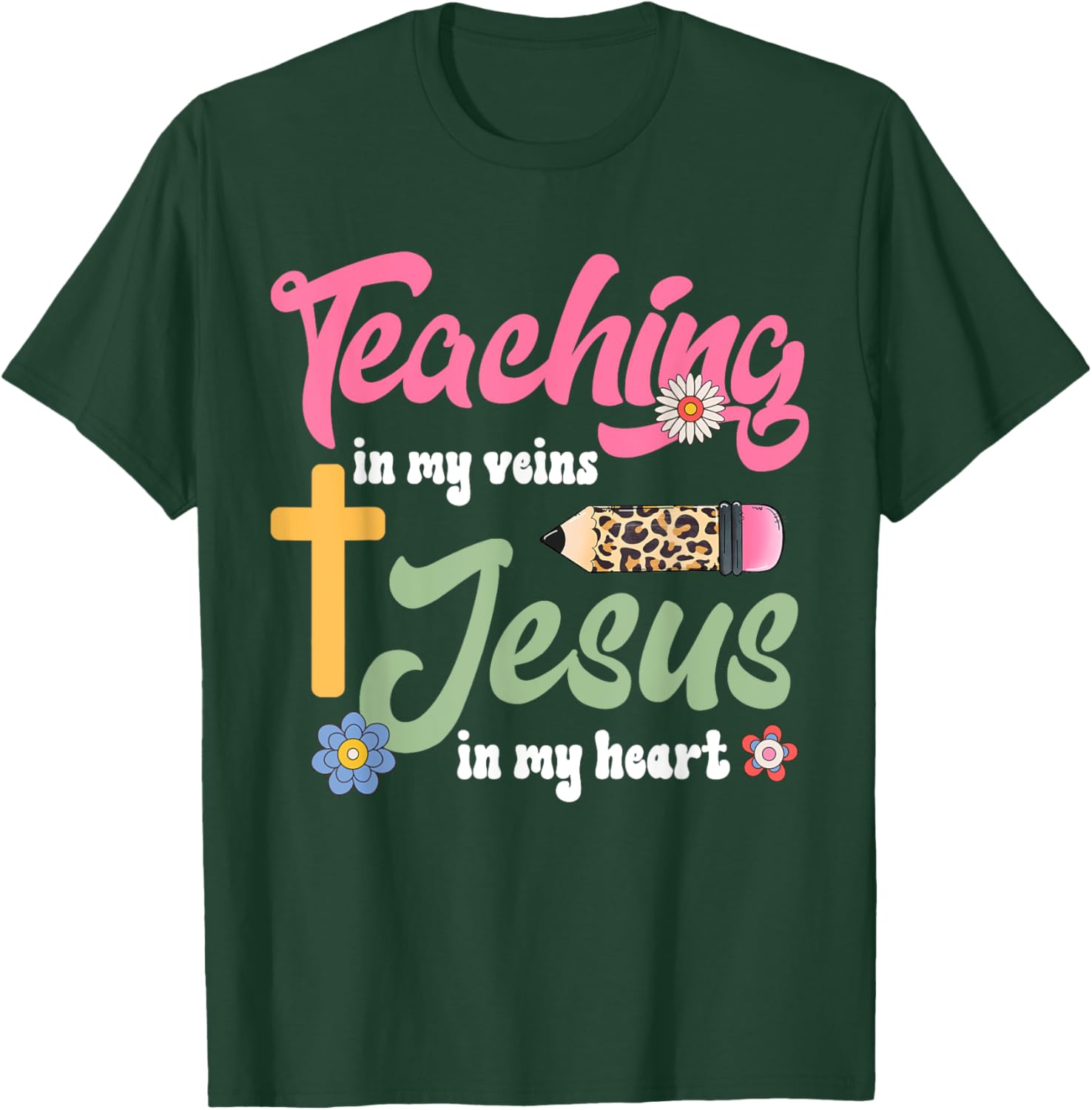 Christian Teacher T-Shirt Teaching in My Veins Jesus in My Heart - 9