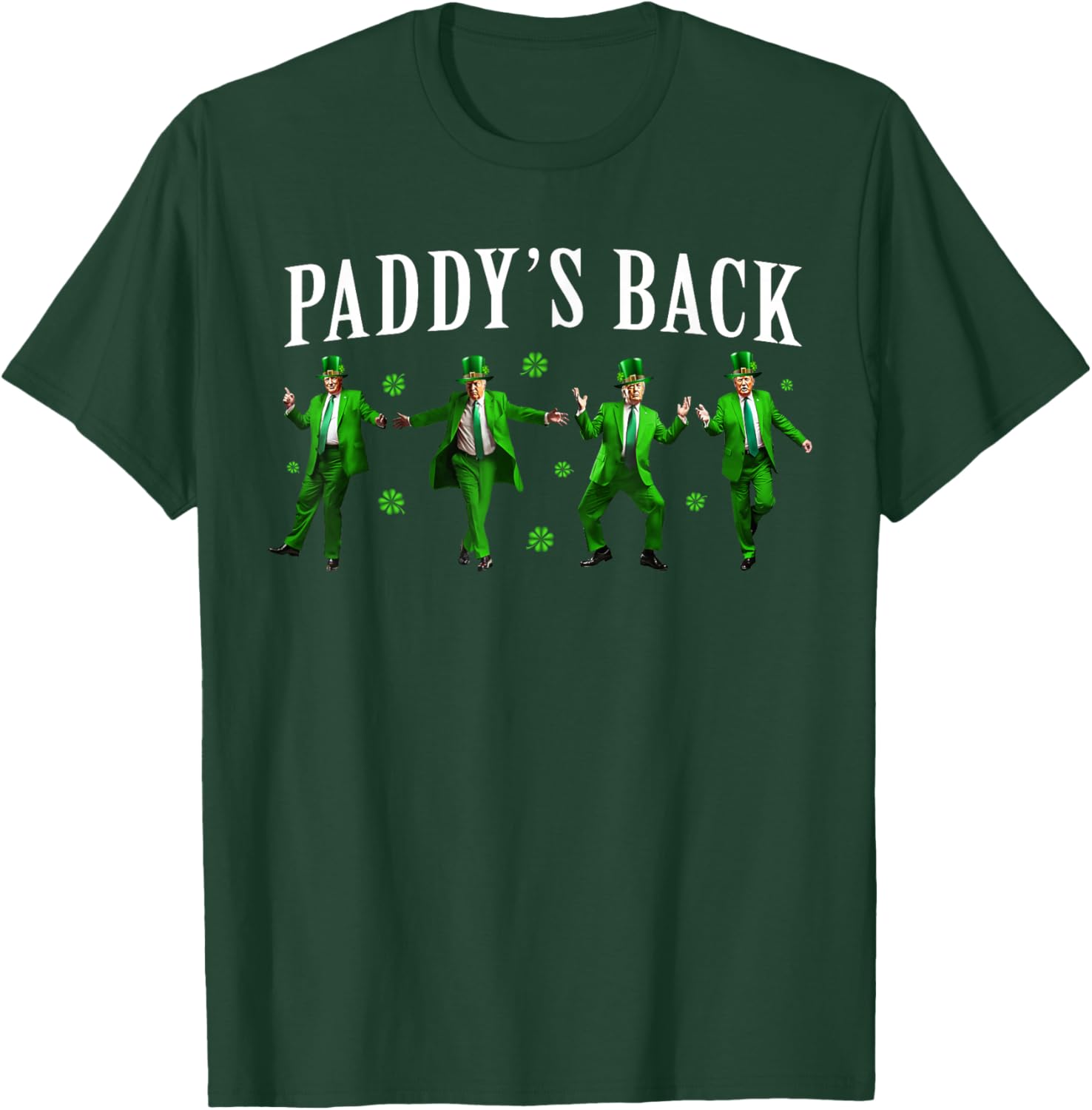 Funny Paddy's Back St Patrick's Day Trump Shamrock T-Shirt for Men - 13