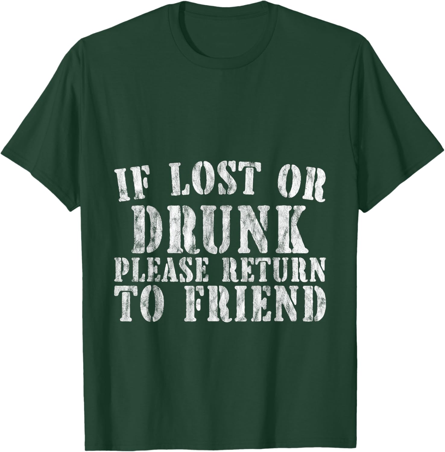 If Lost or Drunk Please Return To Friend Party Safety T-Shirt - 5