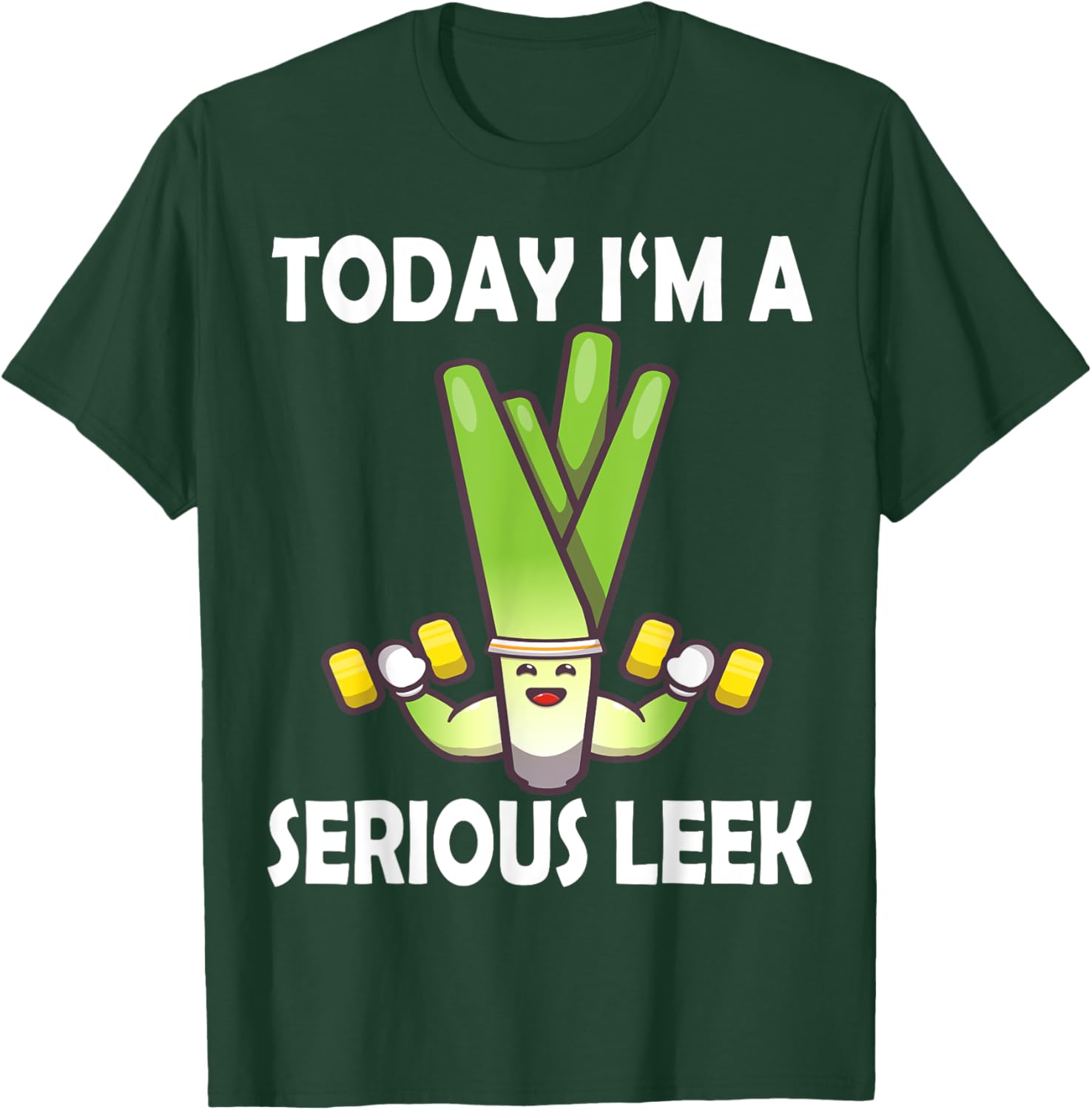 Today I'm a Serious Leek Funny Gym T-Shirt for Lift Lovers - 18