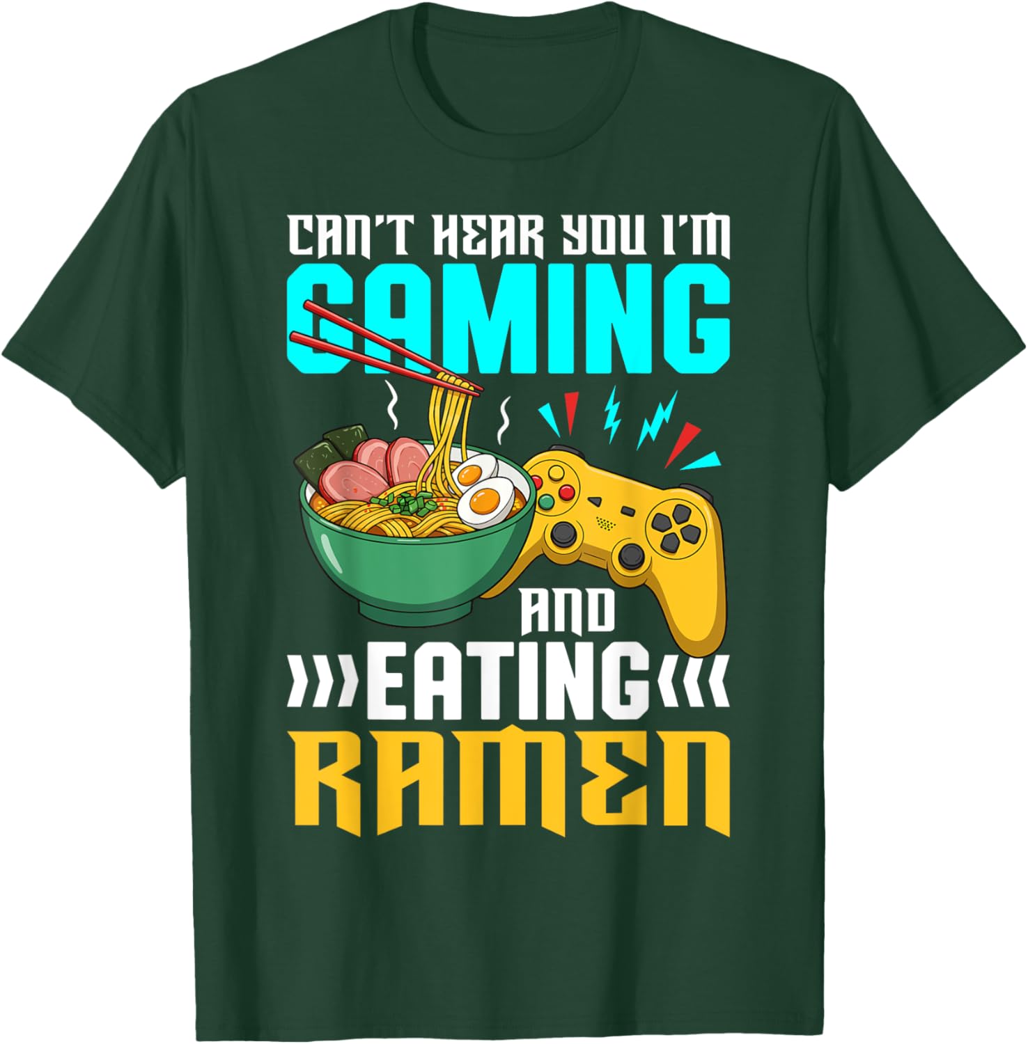 Gaming and Ramen Lover T-Shirt Can't Hear You I'm Eating Apparel - 12