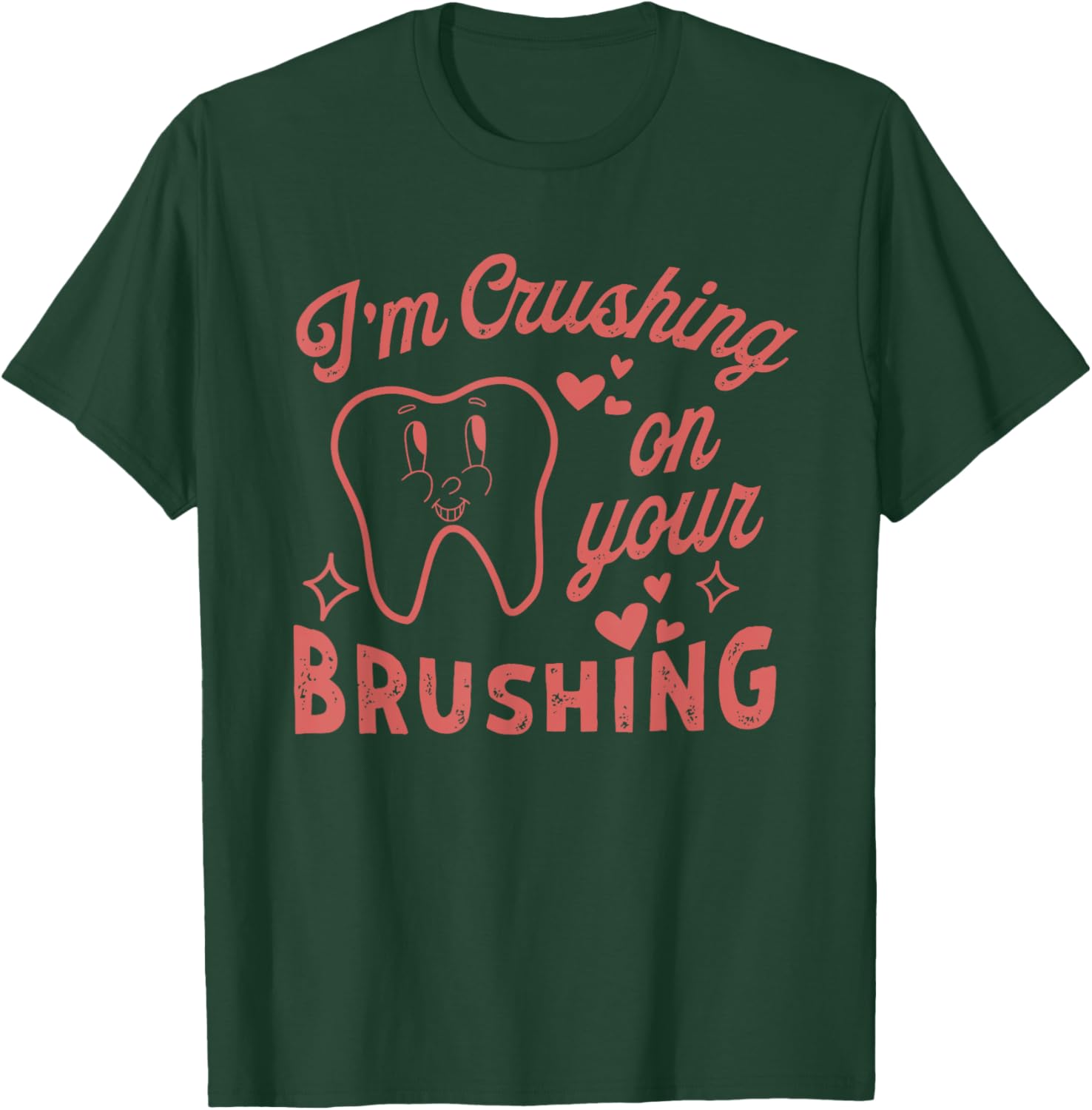I'm Crushing On Your Brushing Dental Valentine T-Shirt for Dentists - 4