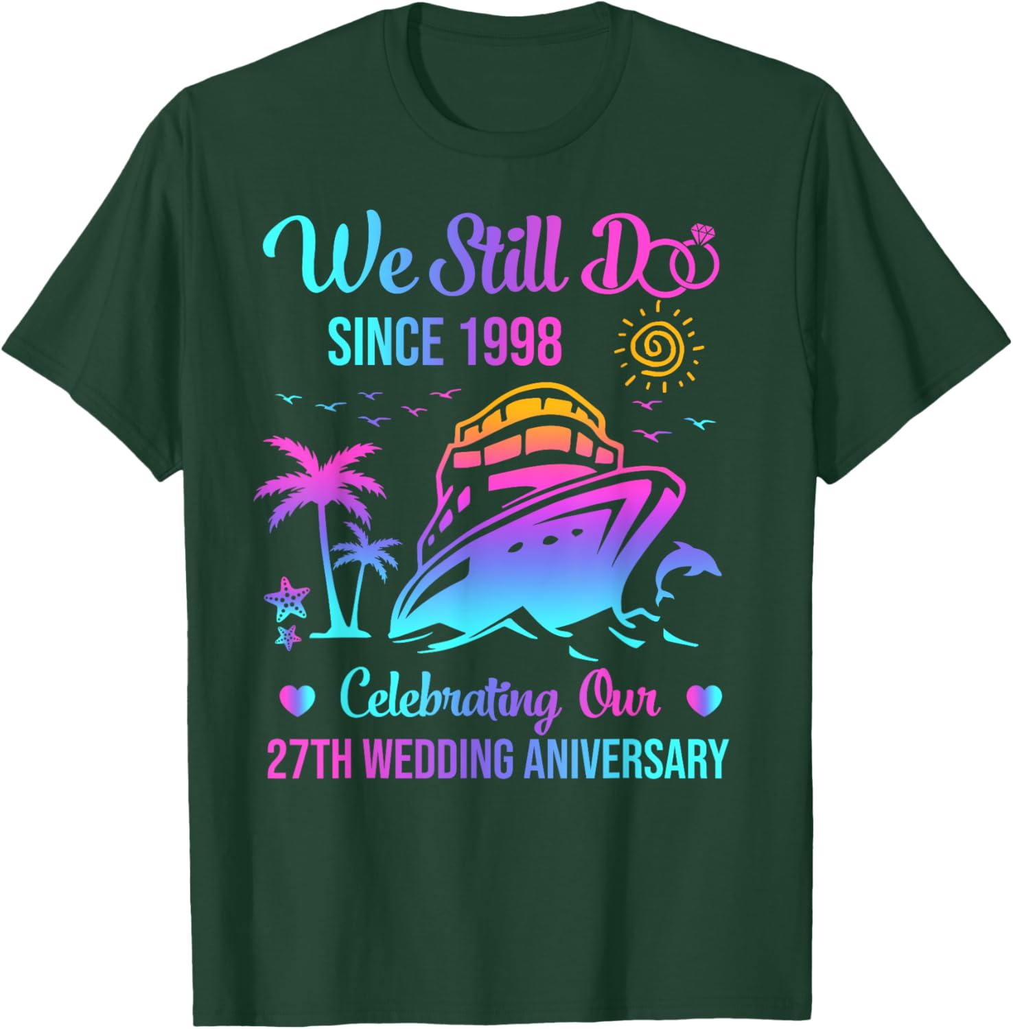 Celebrate 27 Years Together with Our We Still Do Anniversary Cruise T-Shirt - 10