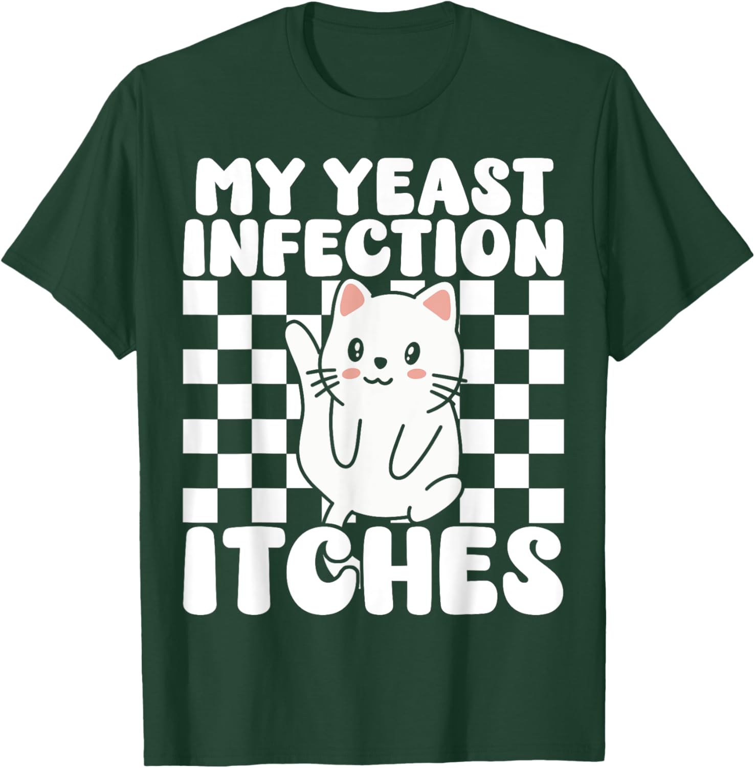 Funny Cat T-Shirt for Adults My Yeast Infection Itches Humor Tee - 7