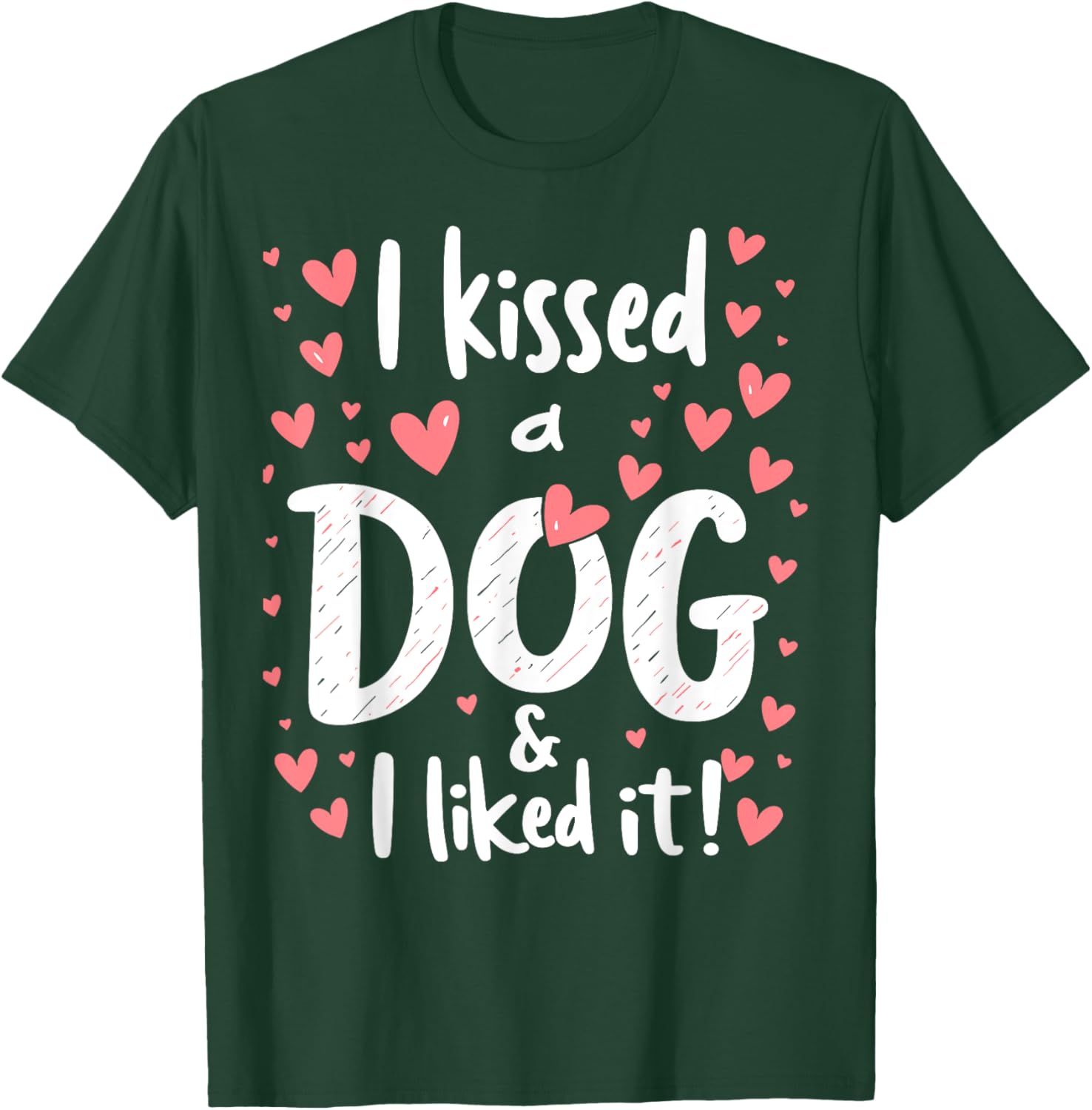 I Kissed a Dog and I Like It Cute Dog Lover T-Shirt for Girls - 3
