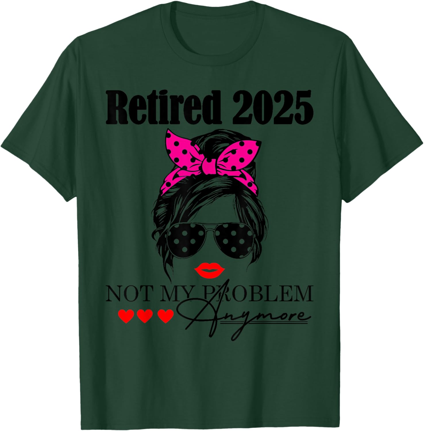 Retired 2025 Messy Hair Not My Problem Anymore Mom T-Shirt for Women - 24