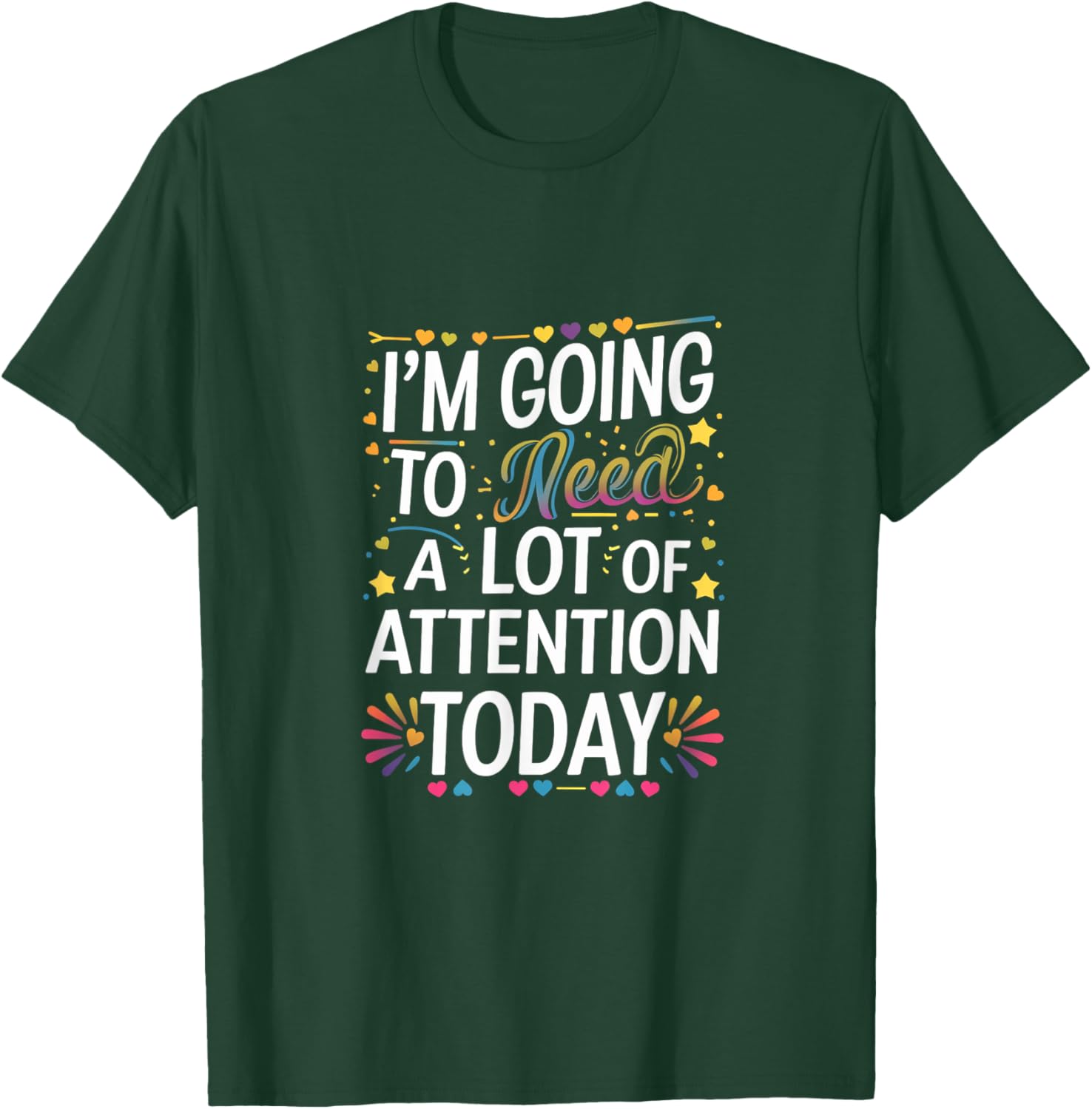 Funny Attention-Seeking T-Shirt for Unforgettable Days - Great Gift Idea! - 3